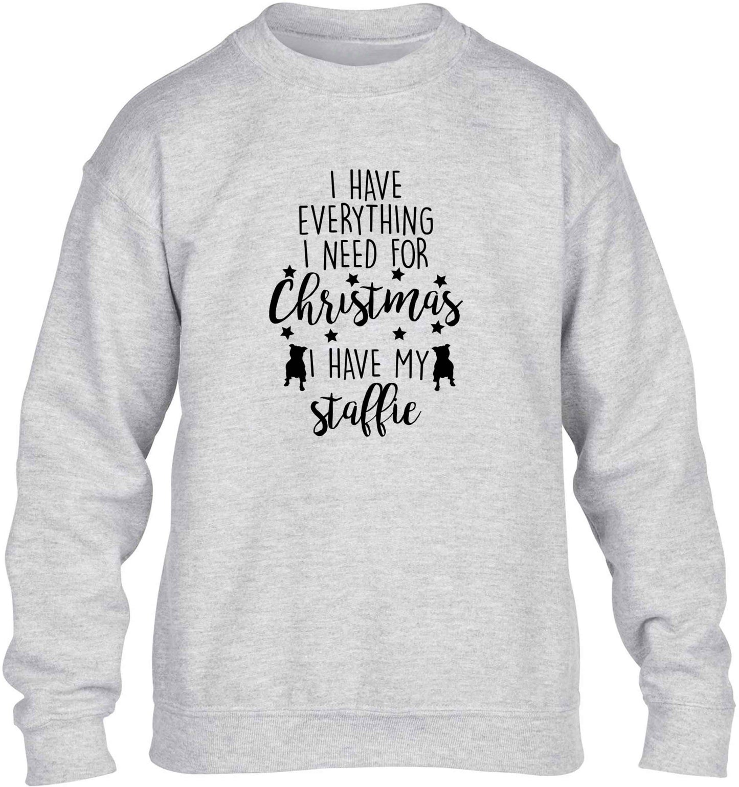 I have everything I need for Christmas I have my staffie children's grey sweater 12-13 Years