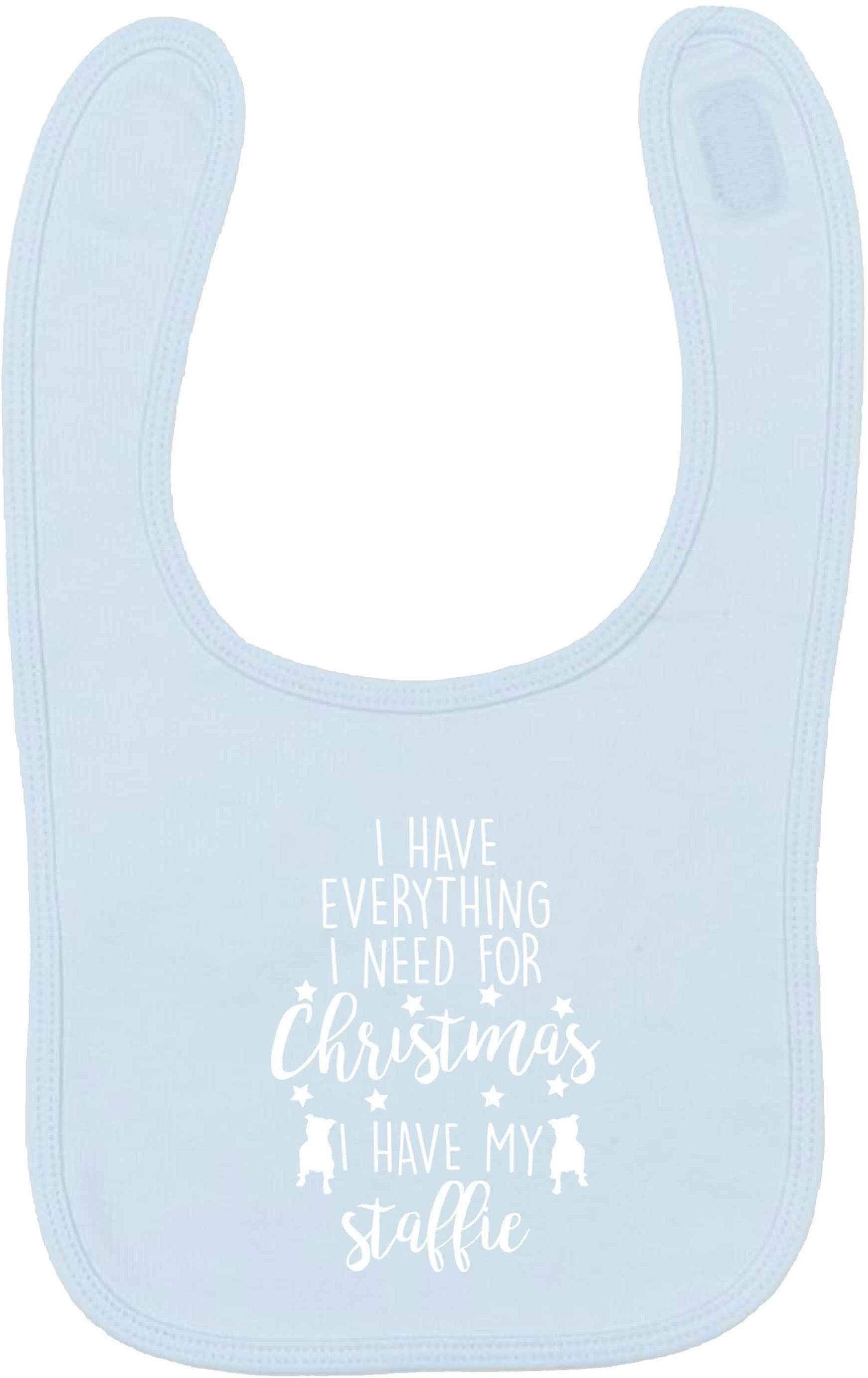 I have everything I need for Christmas I have my staffie pale blue baby bib
