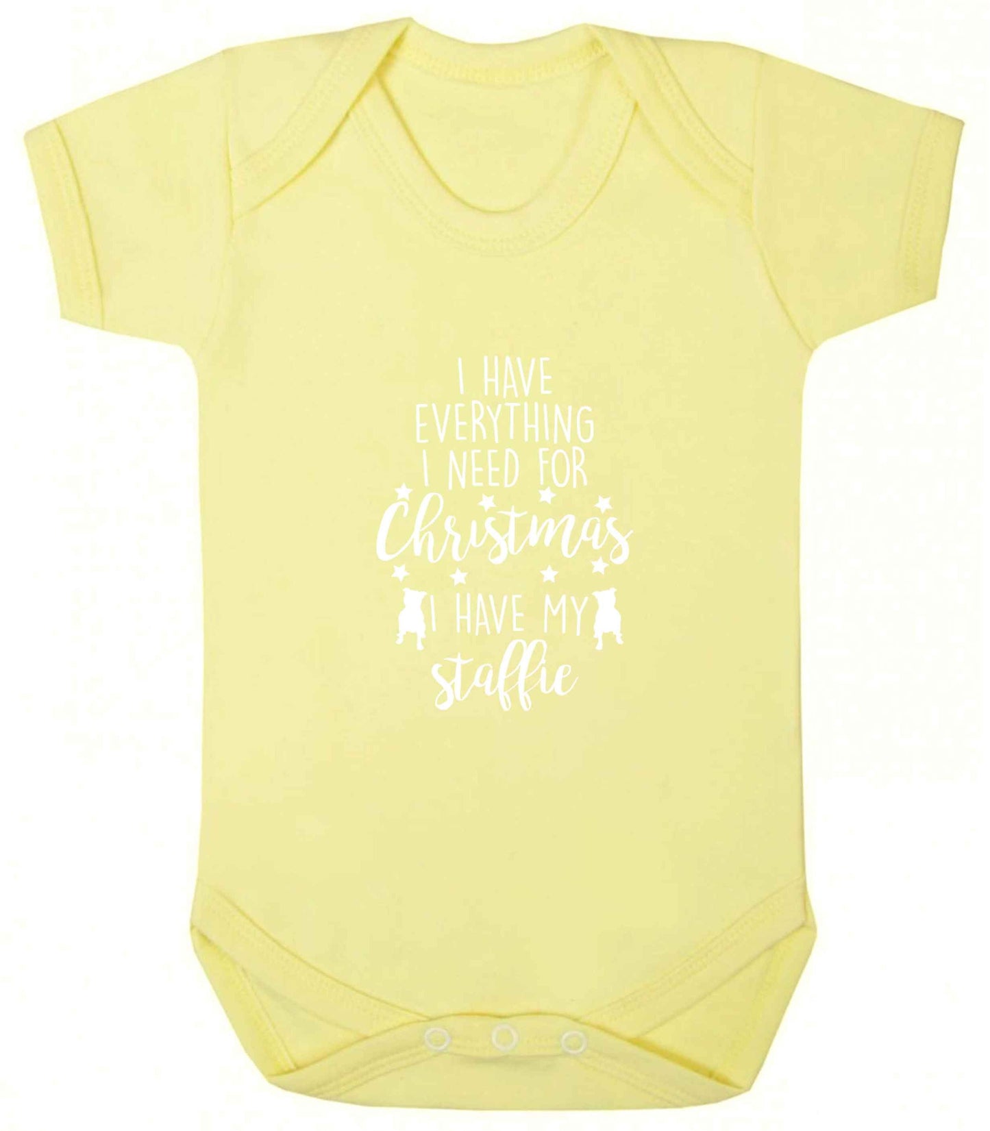 I have everything I need for Christmas I have my staffie baby vest pale yellow 18-24 months