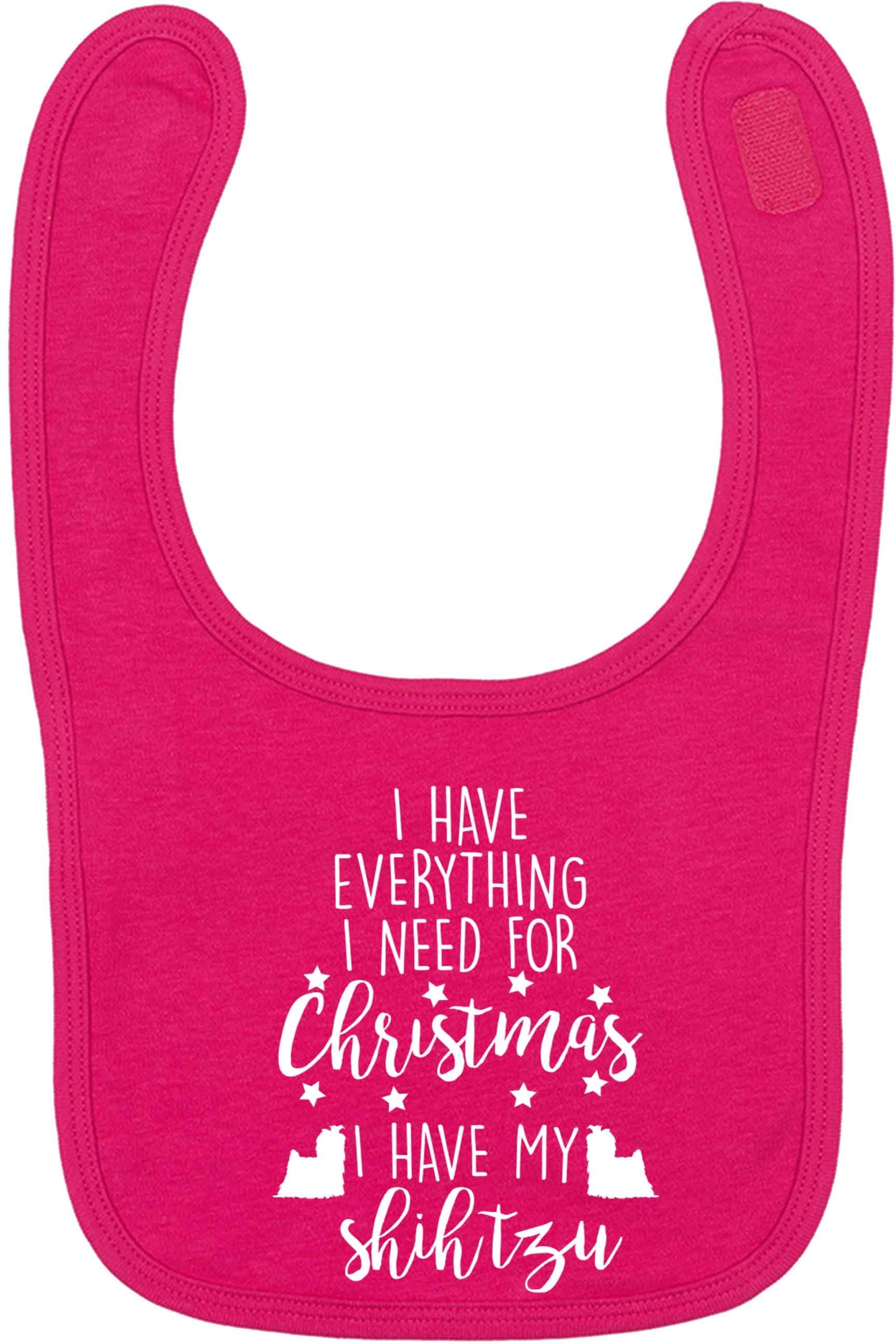 I have everything I need for Christmas I have my shih tzu dark pink baby bib