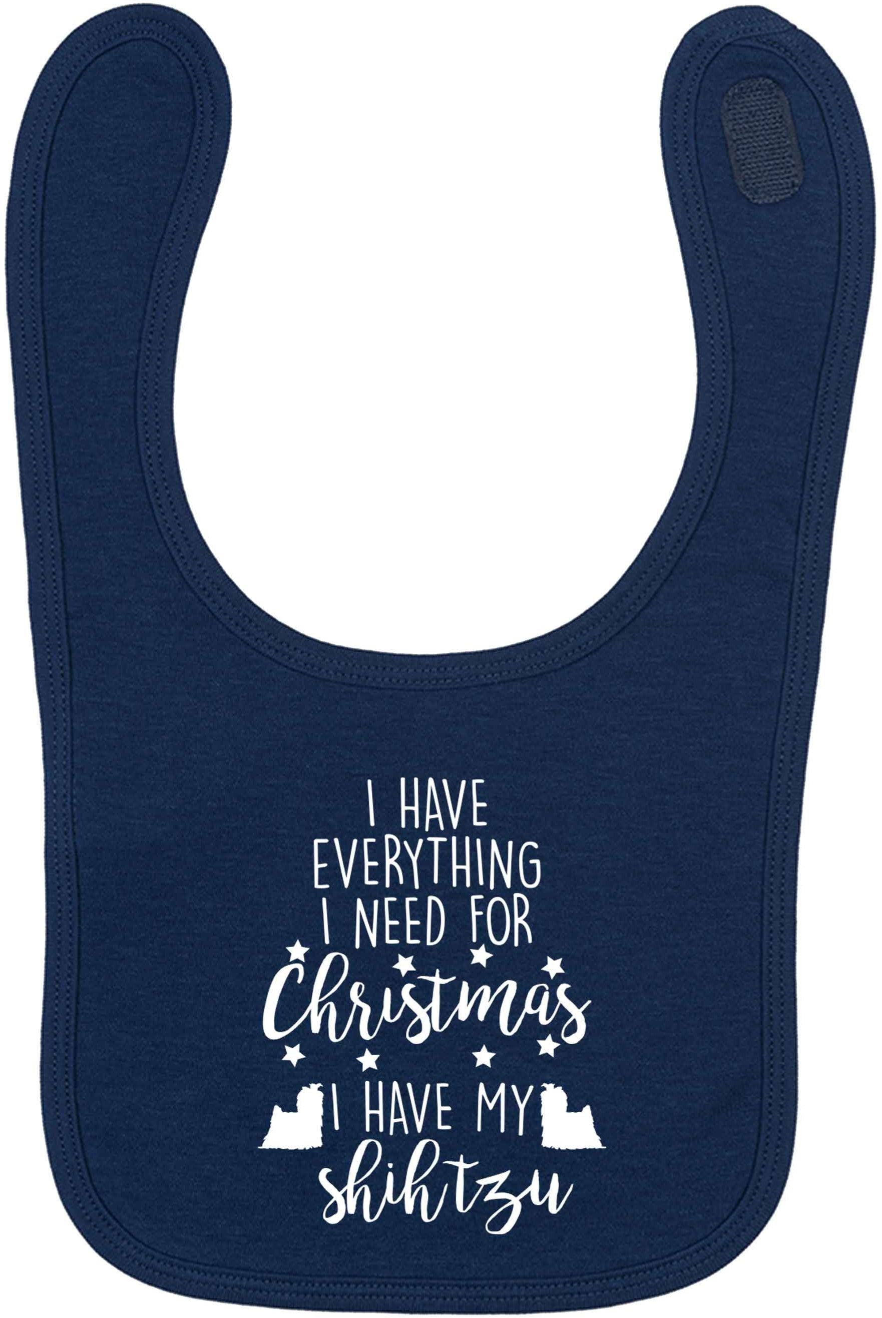 I have everything I need for Christmas I have my shih tzu navy baby bib