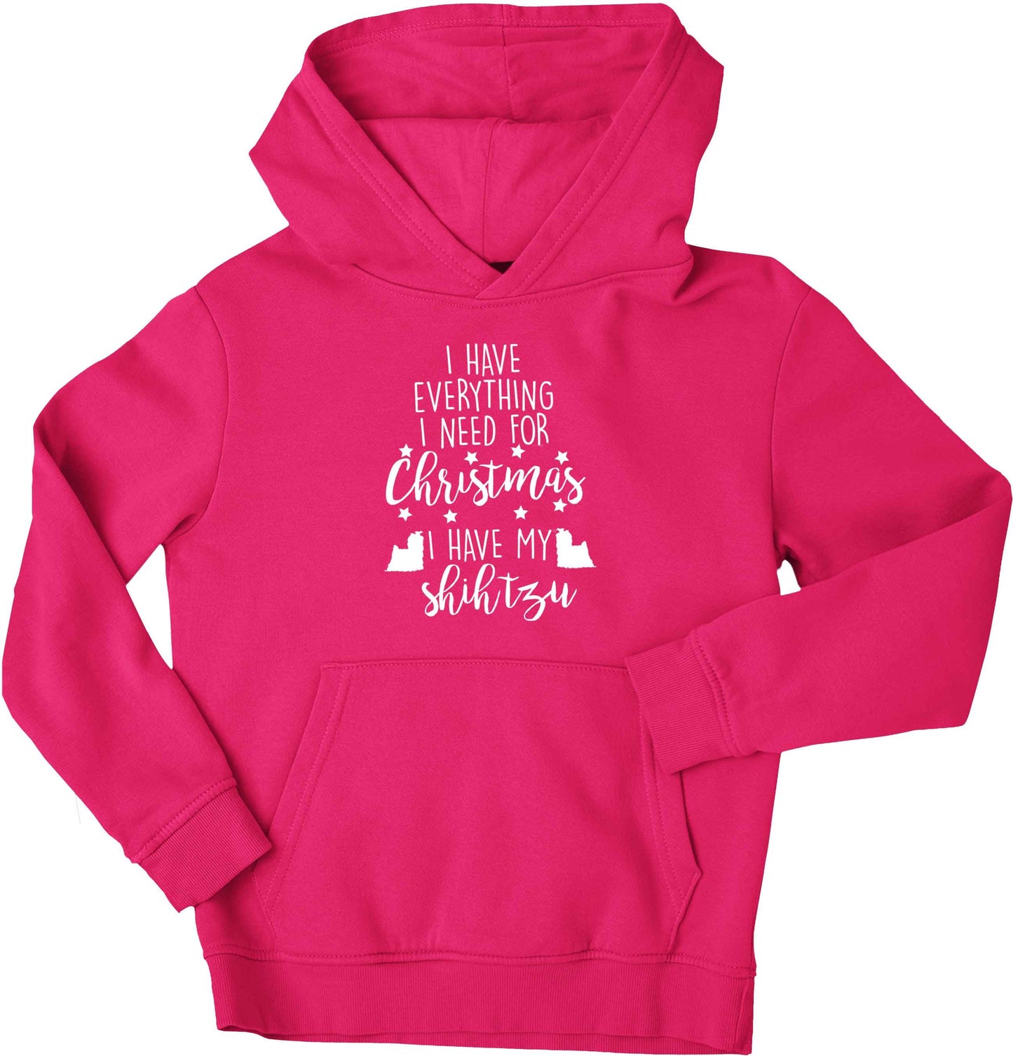 I have everything I need for Christmas I have my shih tzu children's pink hoodie 12-13 Years