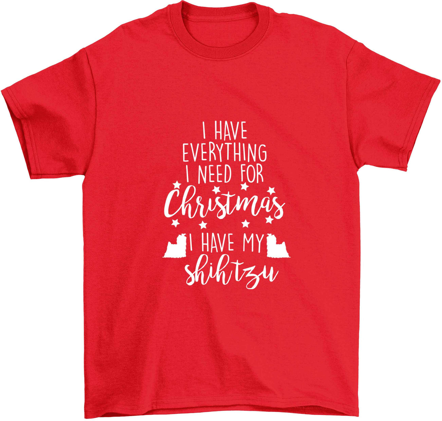 I have everything I need for Christmas I have my shih tzu Children's red Tshirt 12-13 Years