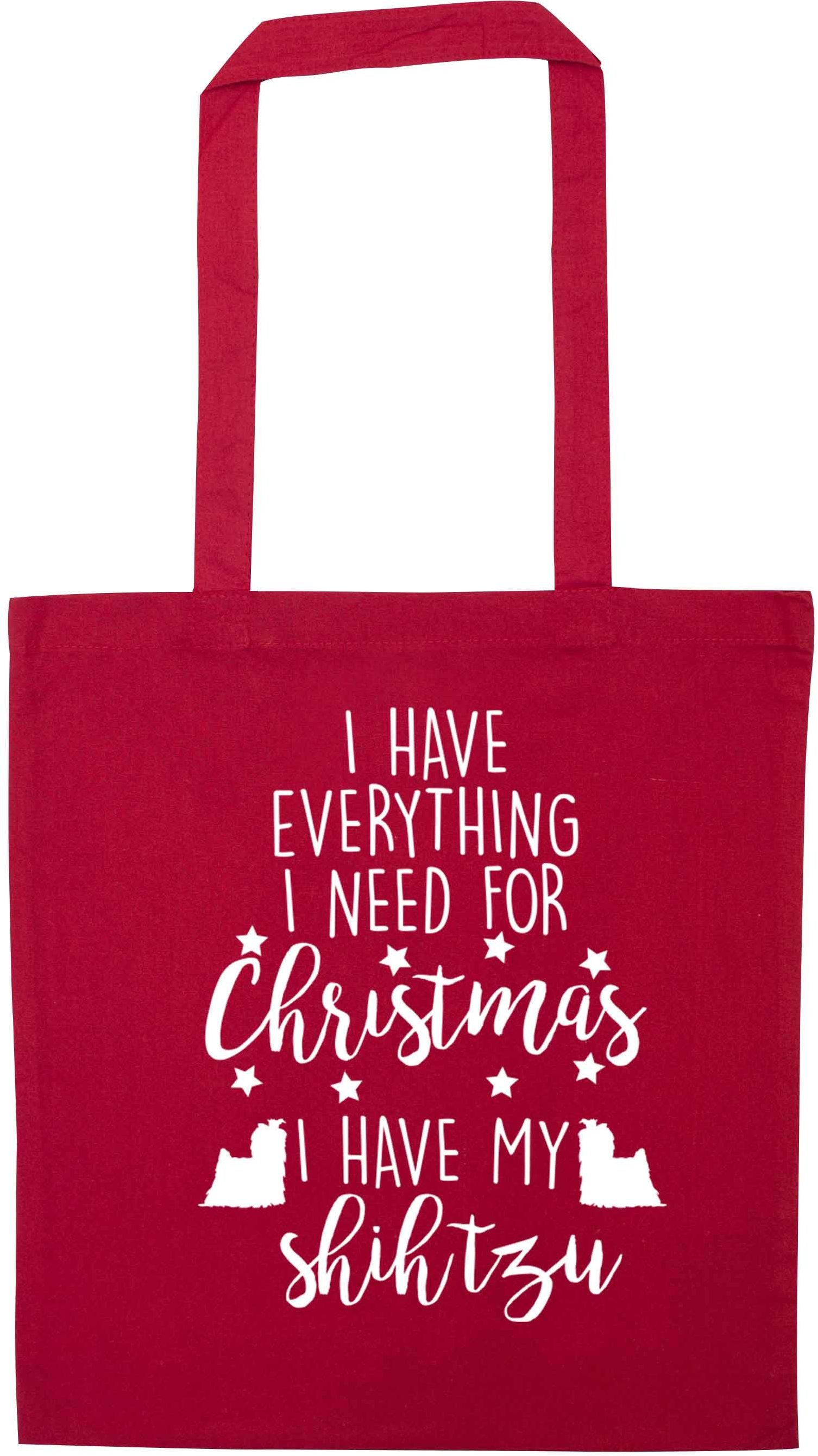 I have everything I need for Christmas I have my shih tzu red tote bag