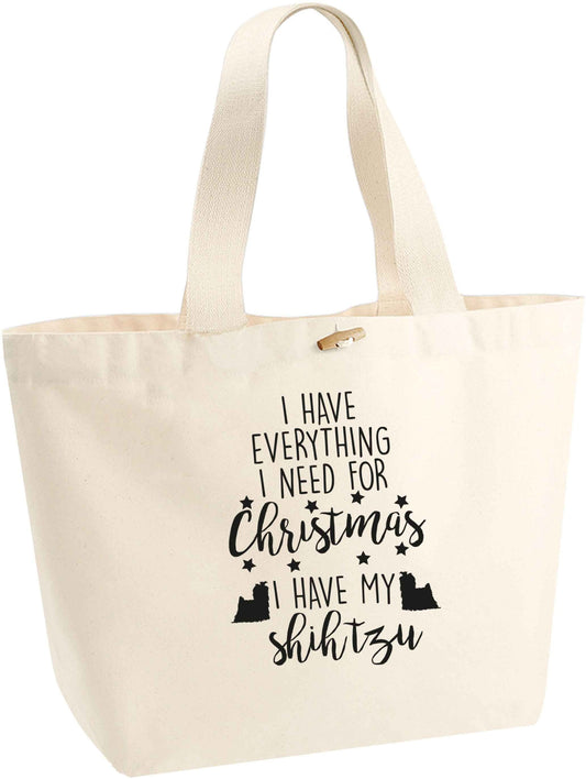 I have everything I need for Christmas I have my shih tzu organic cotton premium tote bag with wooden toggle in natural