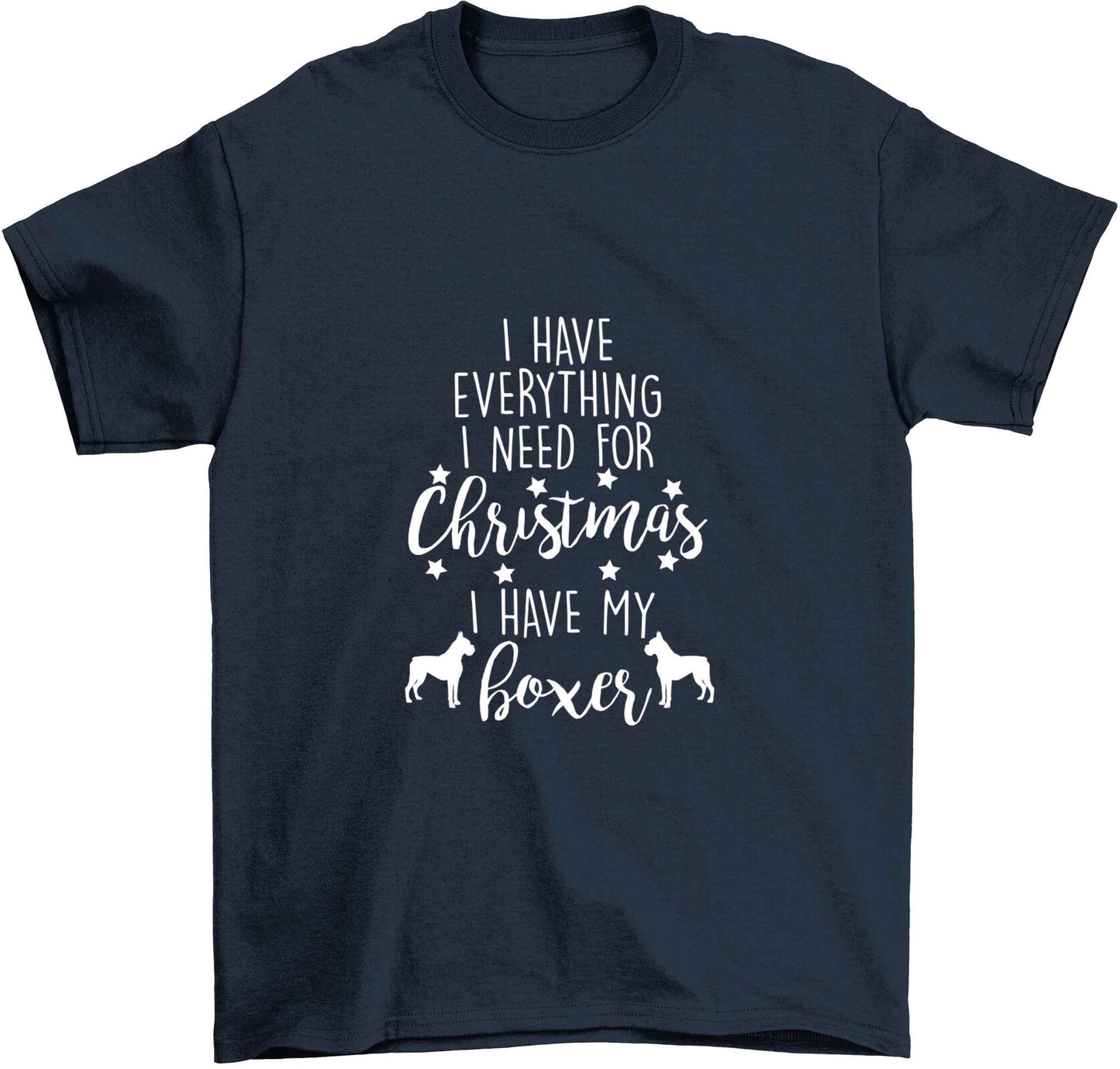 I have everything I need for Christmas I have my boxer Children's navy Tshirt 12-13 Years
