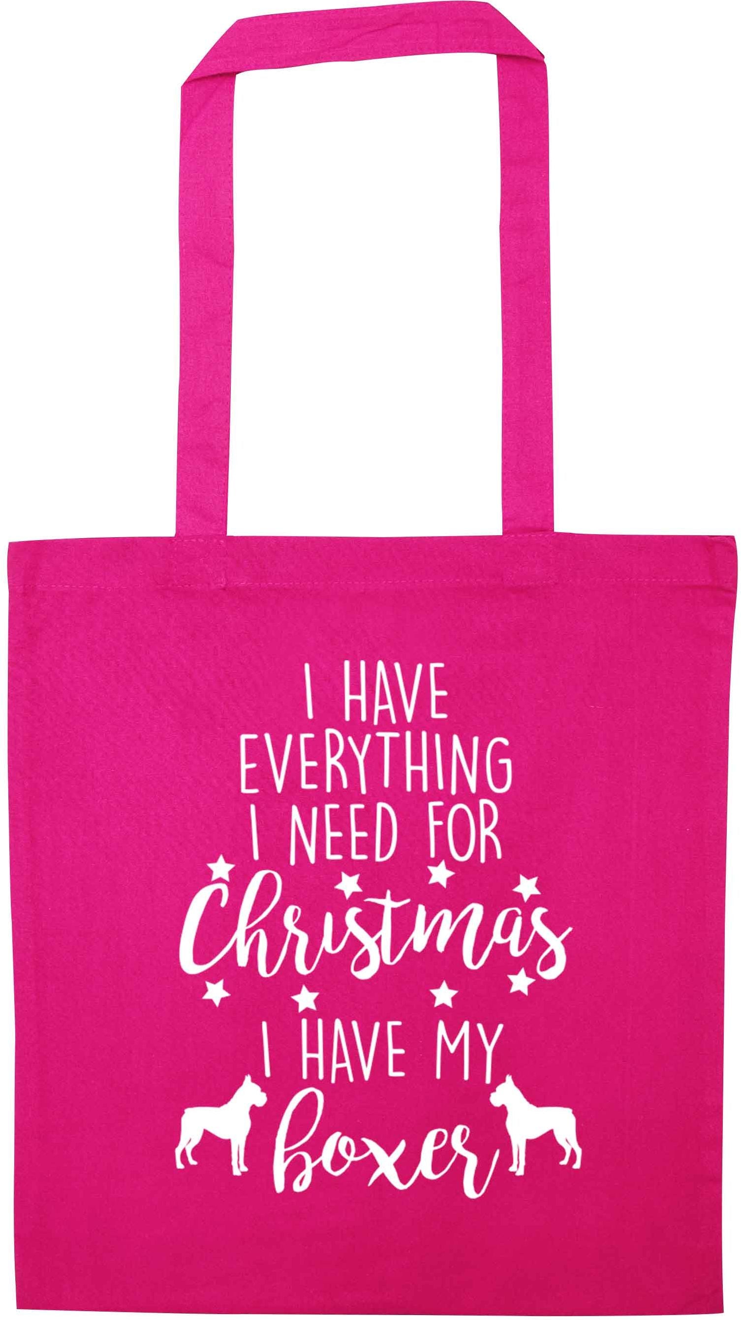 I have everything I need for Christmas I have my boxer pink tote bag