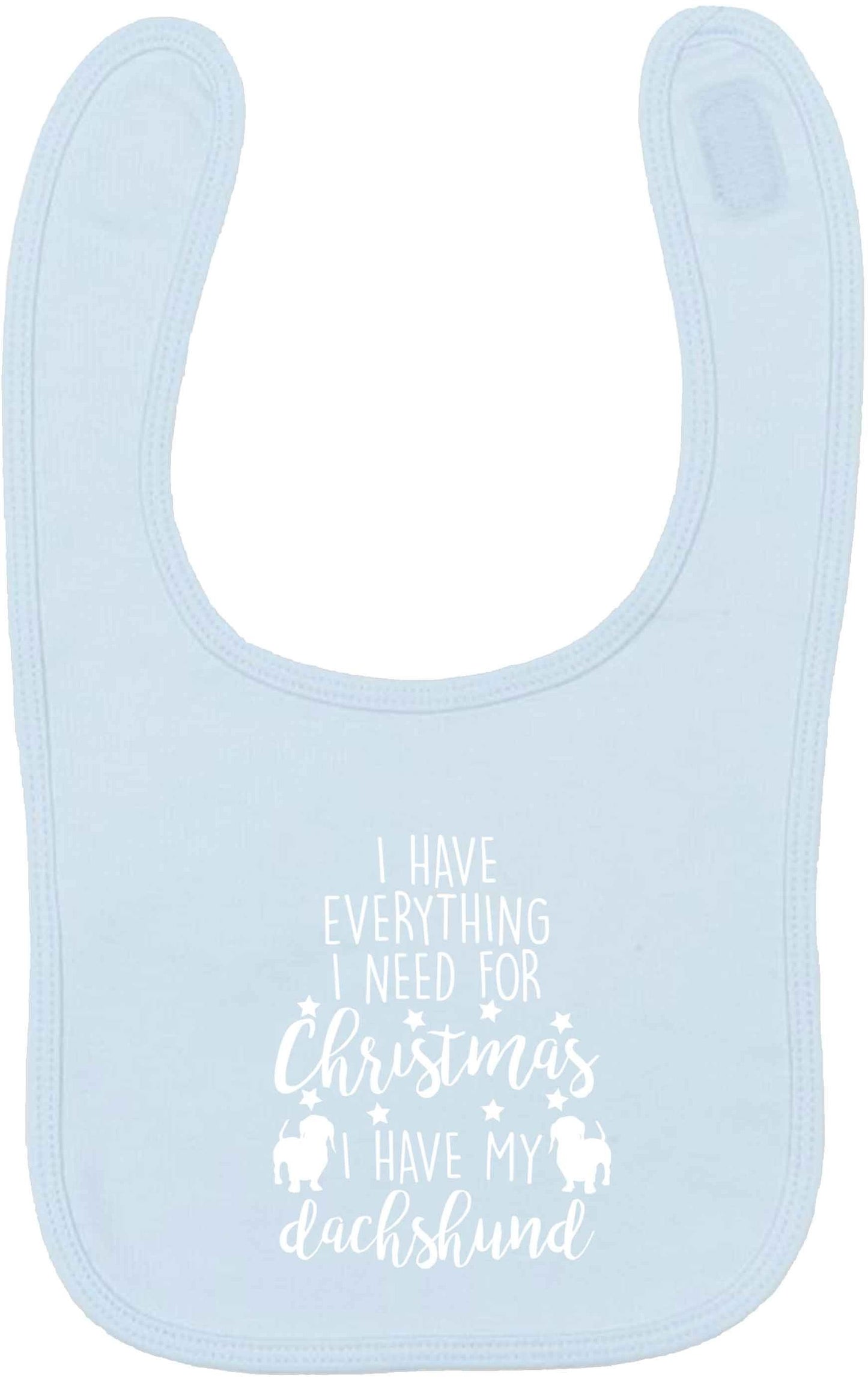 I have everything I need for Christmas I have my dachshund pale blue baby bib