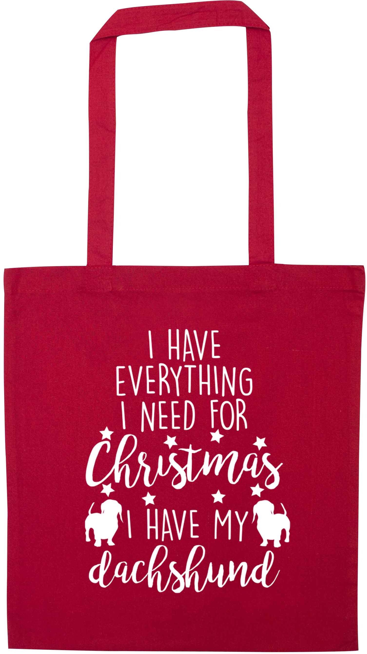 I have everything I need for Christmas I have my dachshund red tote bag
