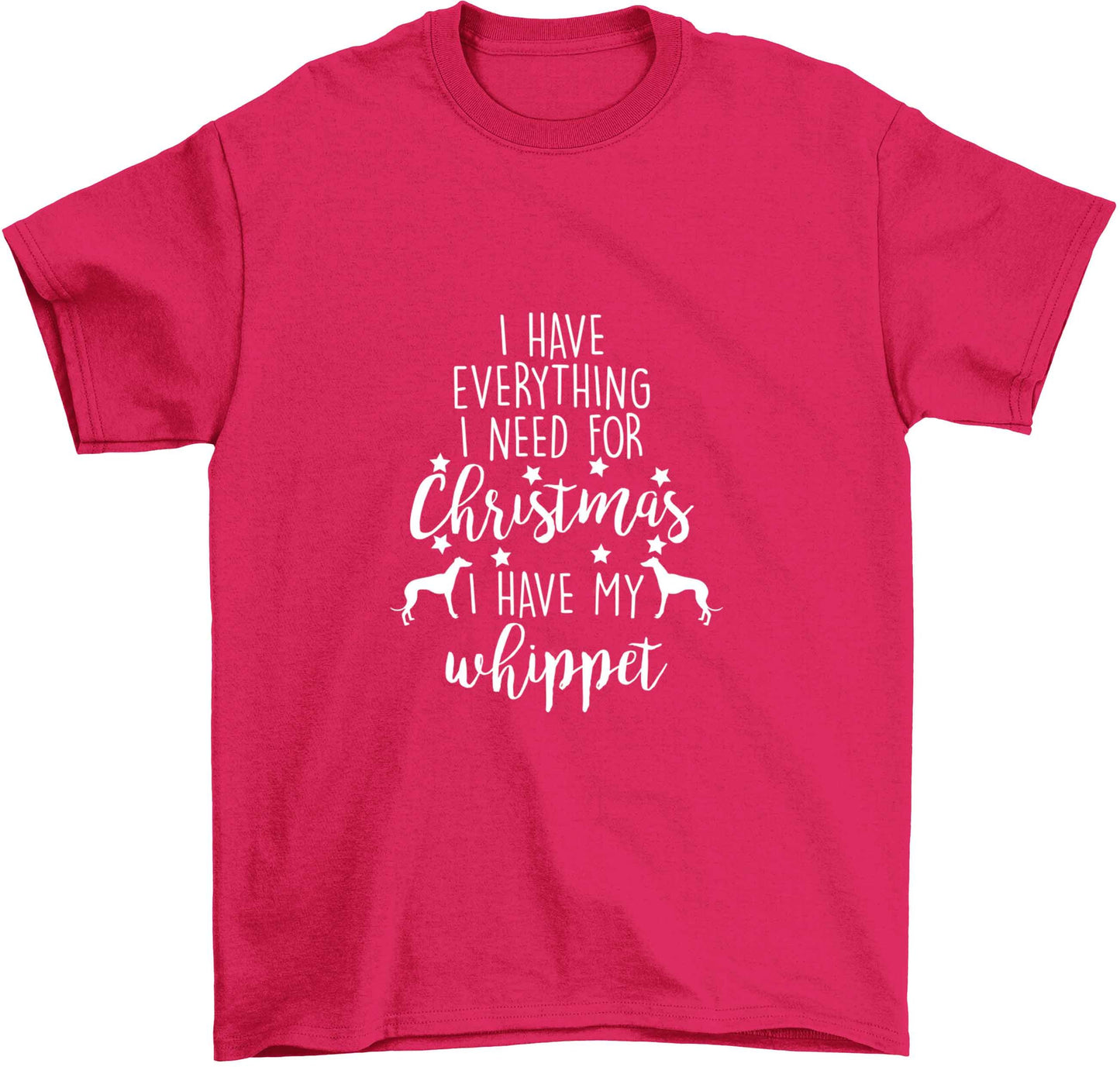 I have everything I need for Christmas I have my whippet Children's pink Tshirt 12-13 Years