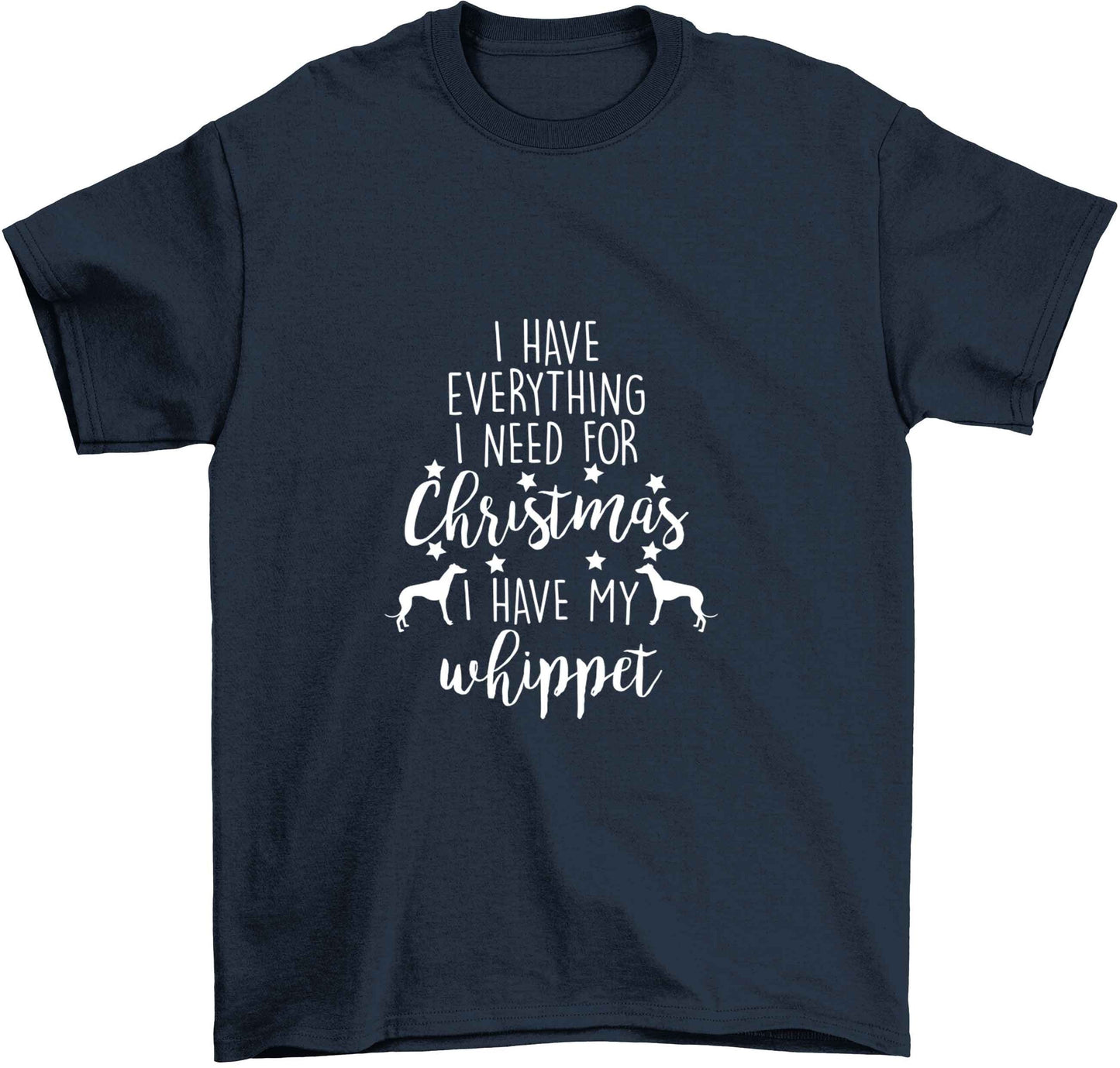 I have everything I need for Christmas I have my whippet Children's navy Tshirt 12-13 Years