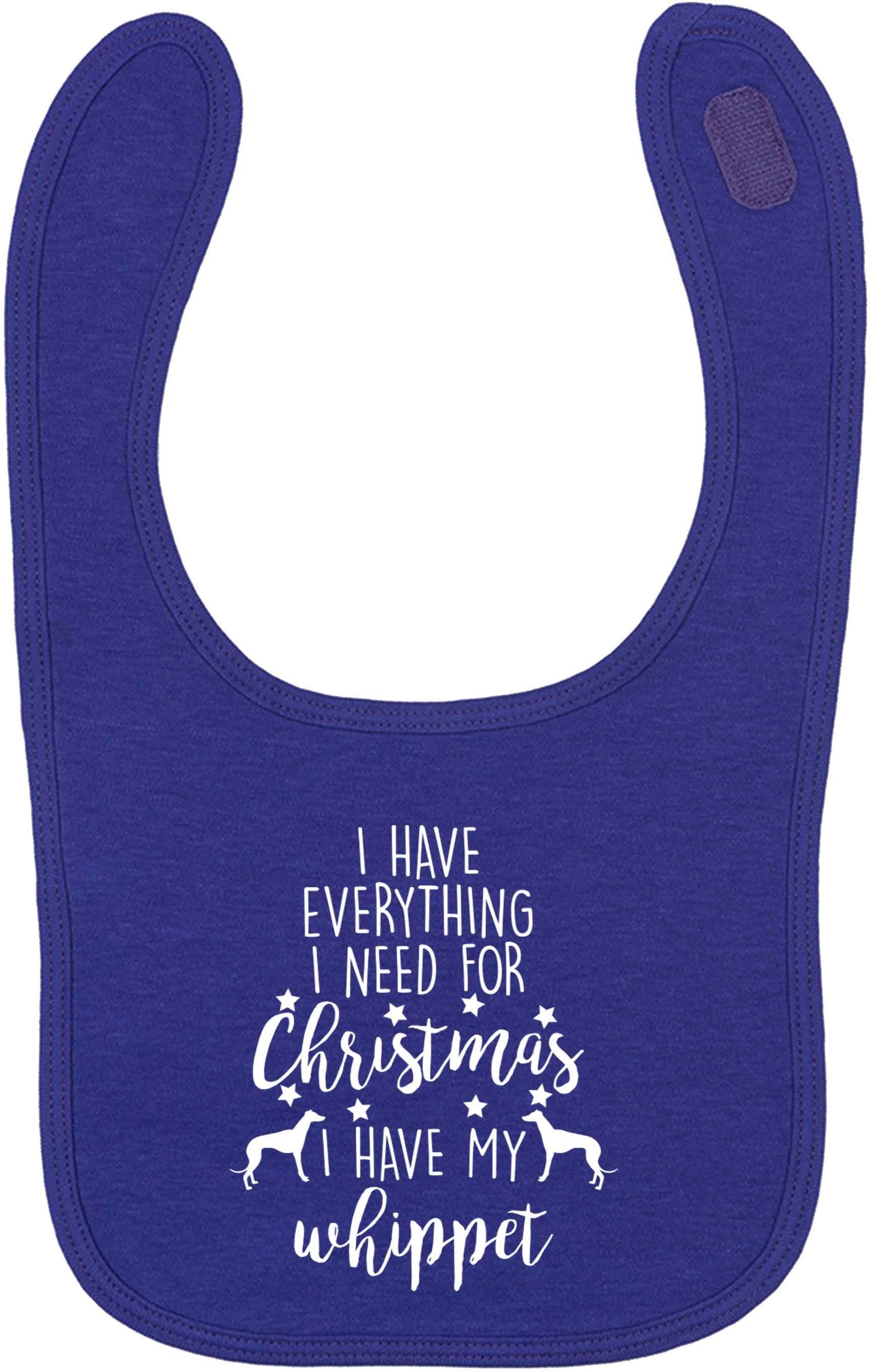 I have everything I need for Christmas I have my whippet | baby bib