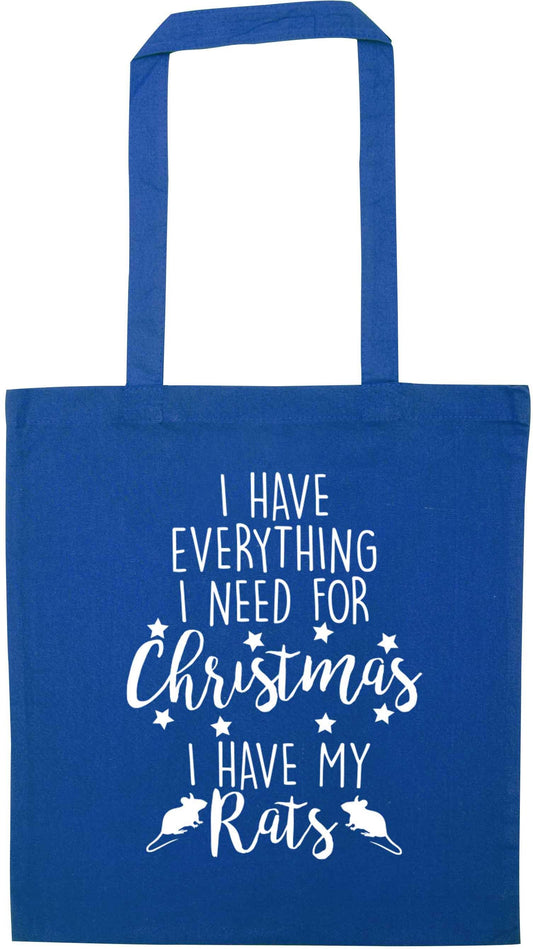I have everything I need for Christmas I have my rats blue tote bag