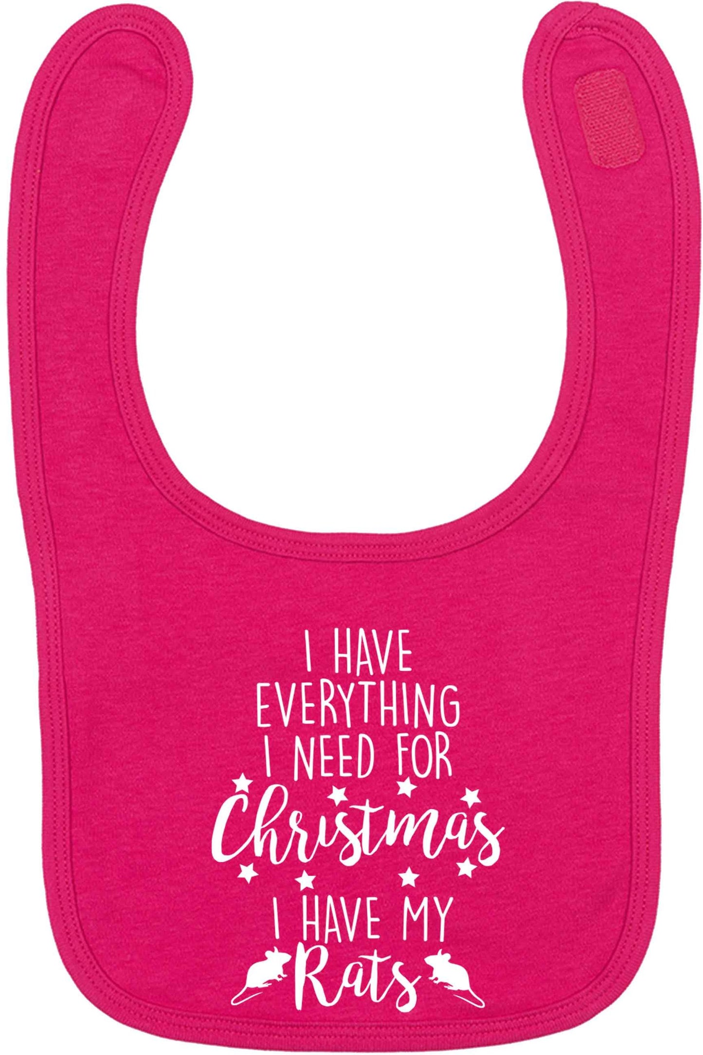 I have everything I need for Christmas I have my rats dark pink baby bib