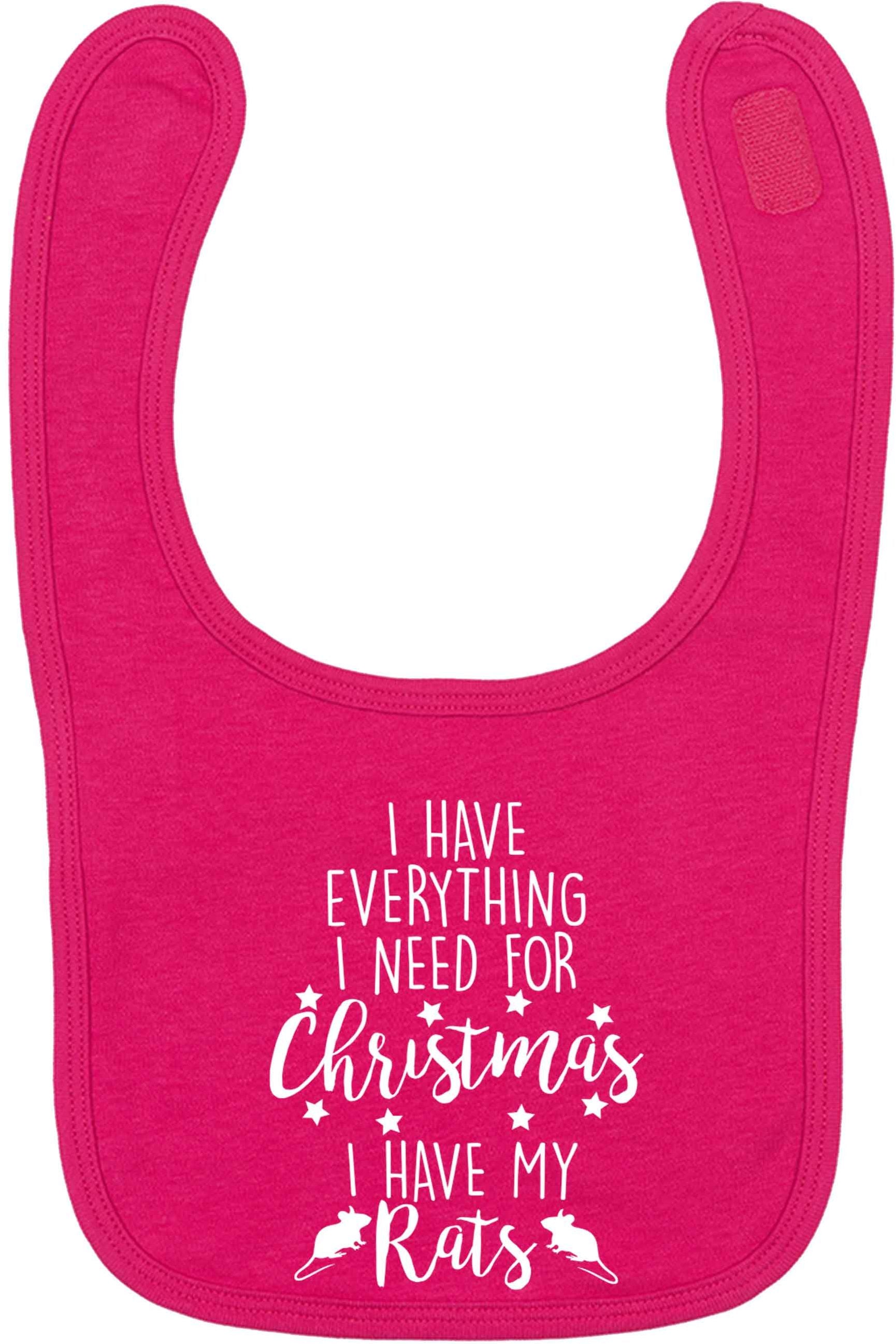 I have everything I need for Christmas I have my rats dark pink baby bib