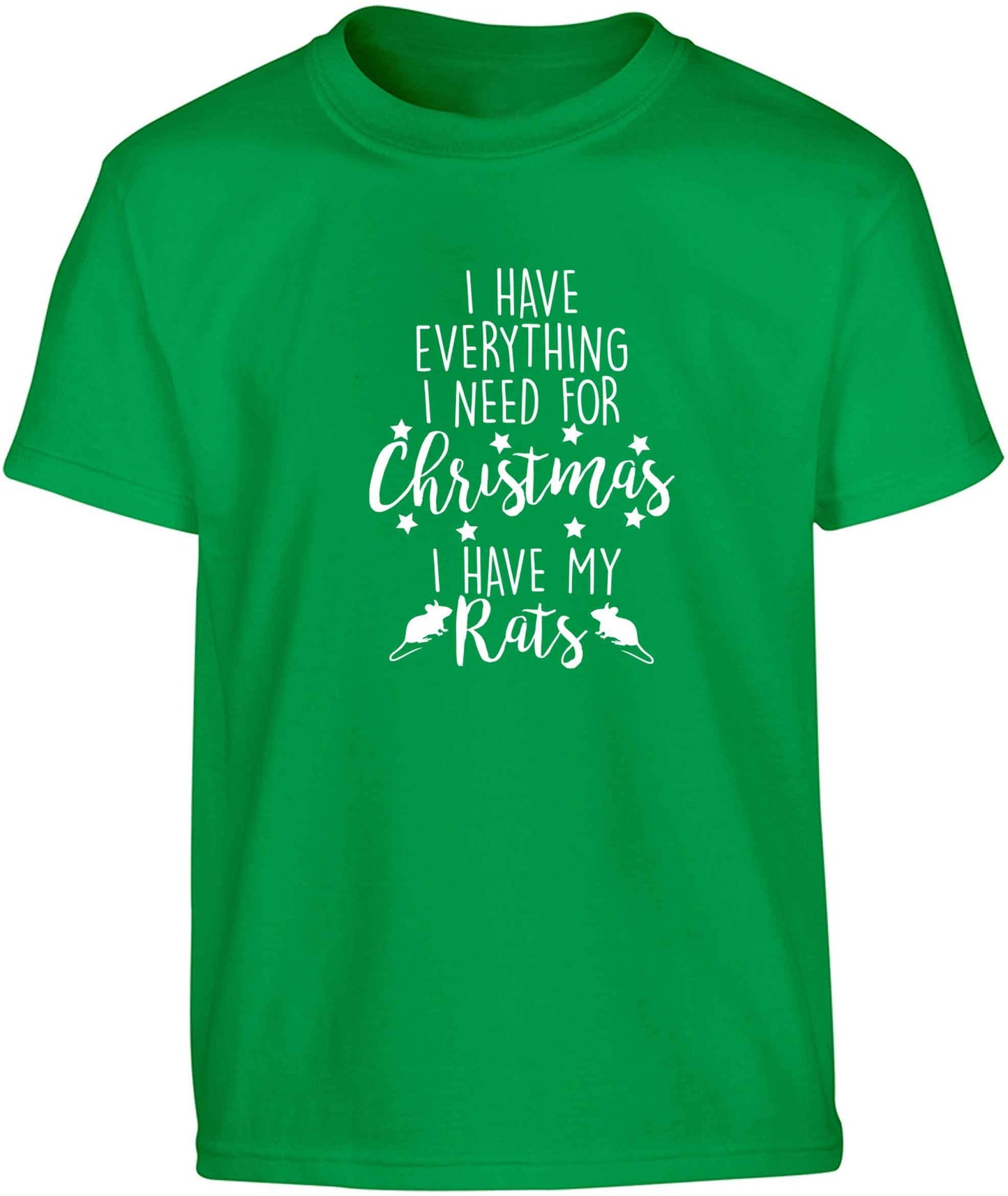 I have everything I need for Christmas I have my rats Children's green Tshirt 12-13 Years