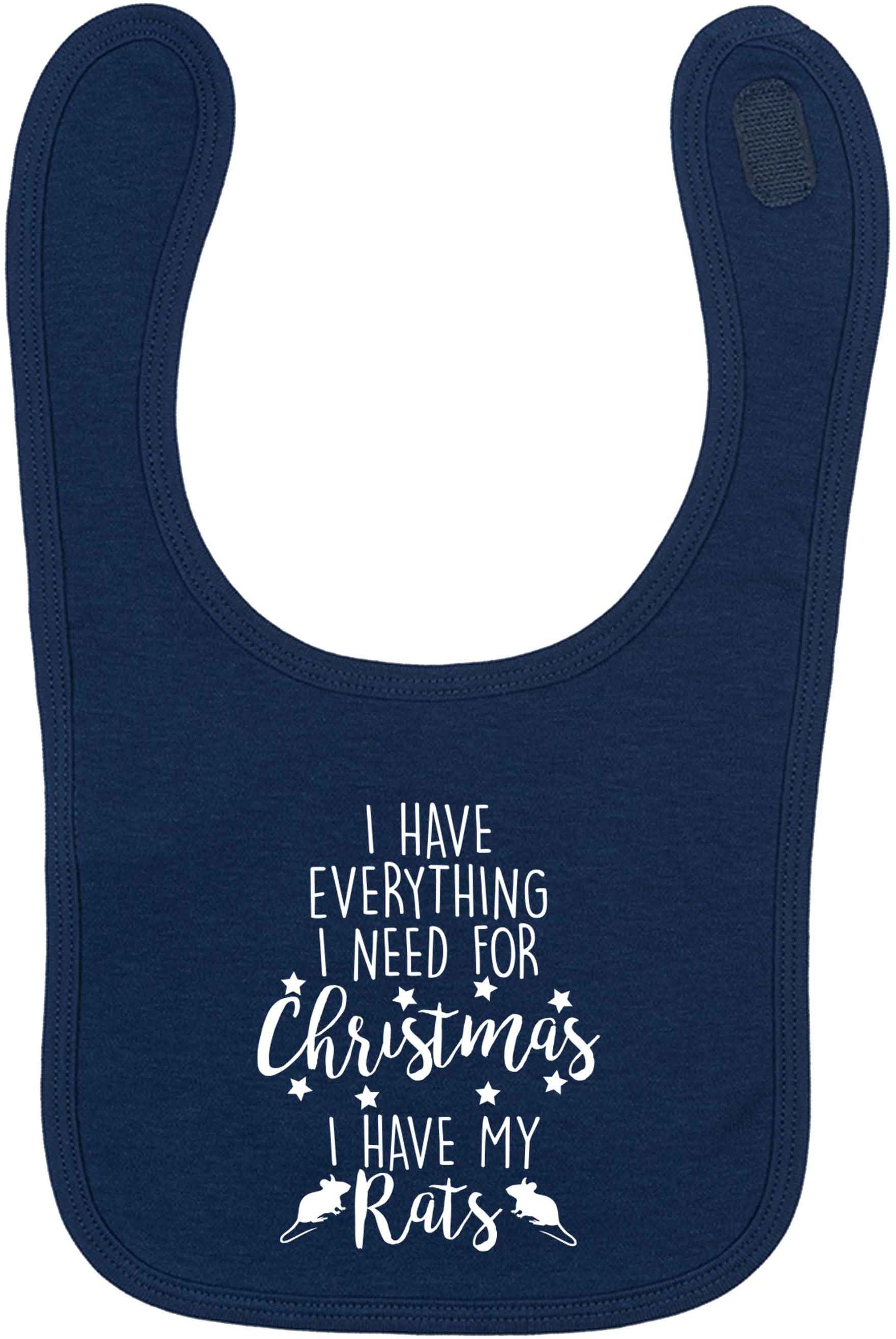 I have everything I need for Christmas I have my rats navy baby bib