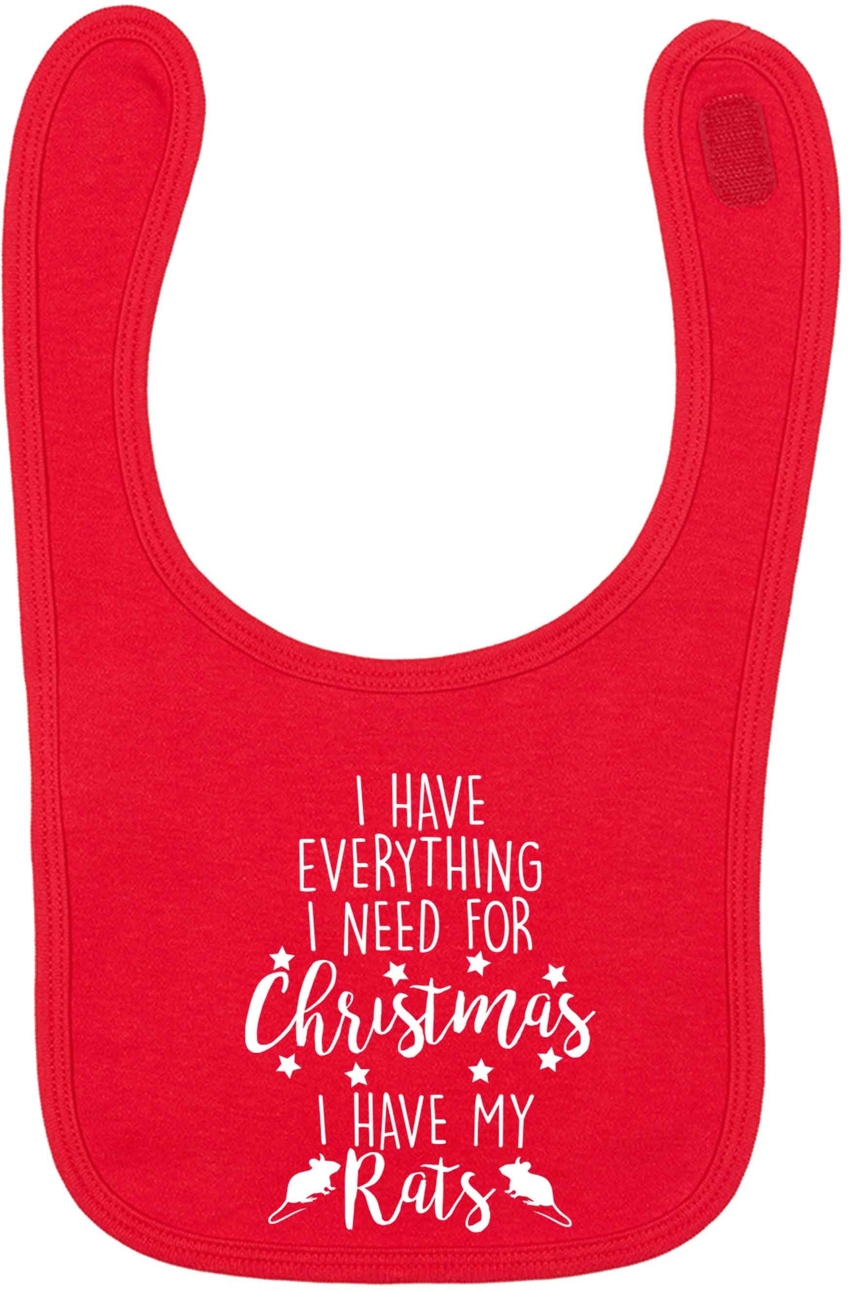I have everything I need for Christmas I have my rats red baby bib
