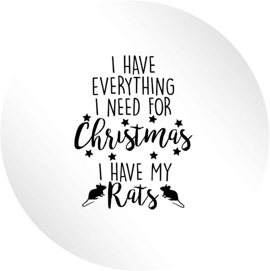 I have everything I need for Christmas I have my rats 24 @ 45mm matt circle stickers