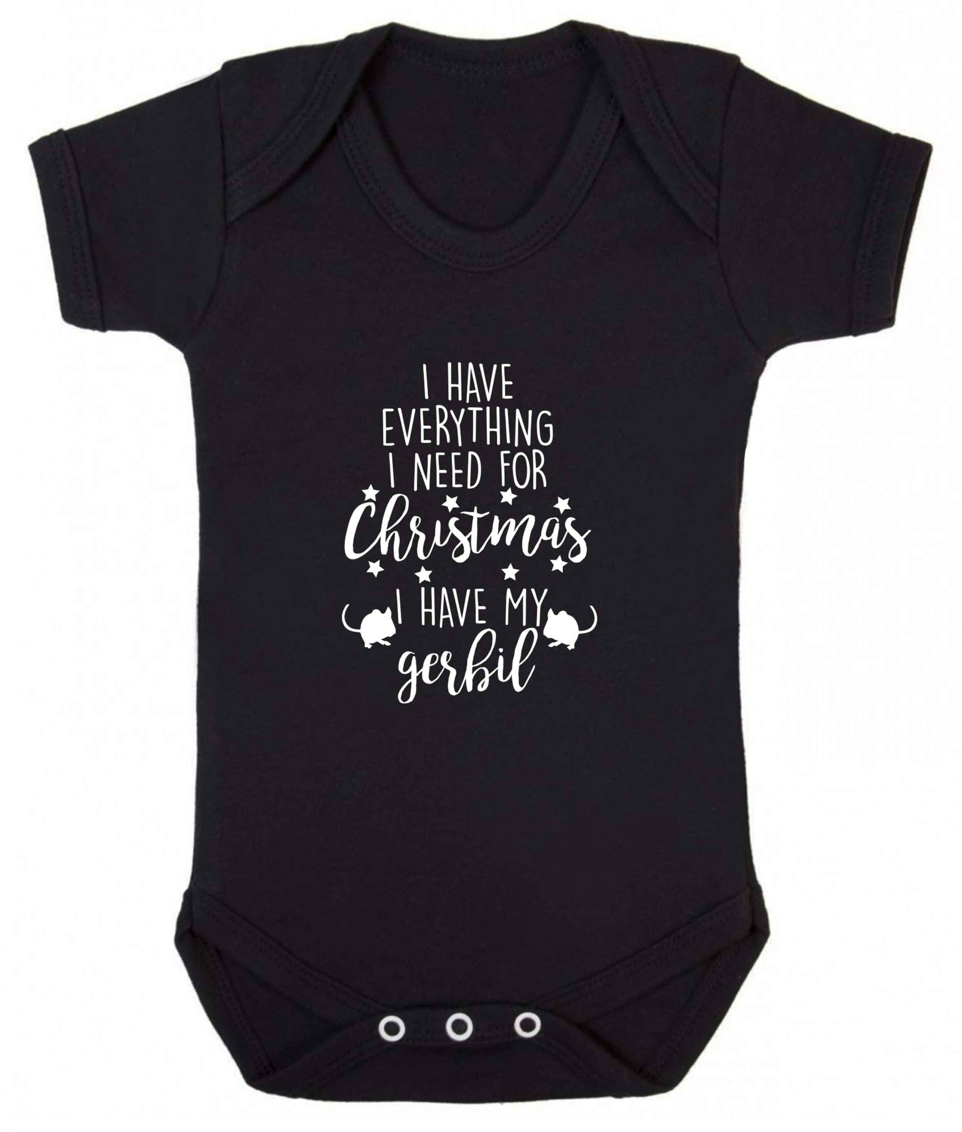 I have everything I need for Christmas I have my gerbil baby vest black 18-24 months