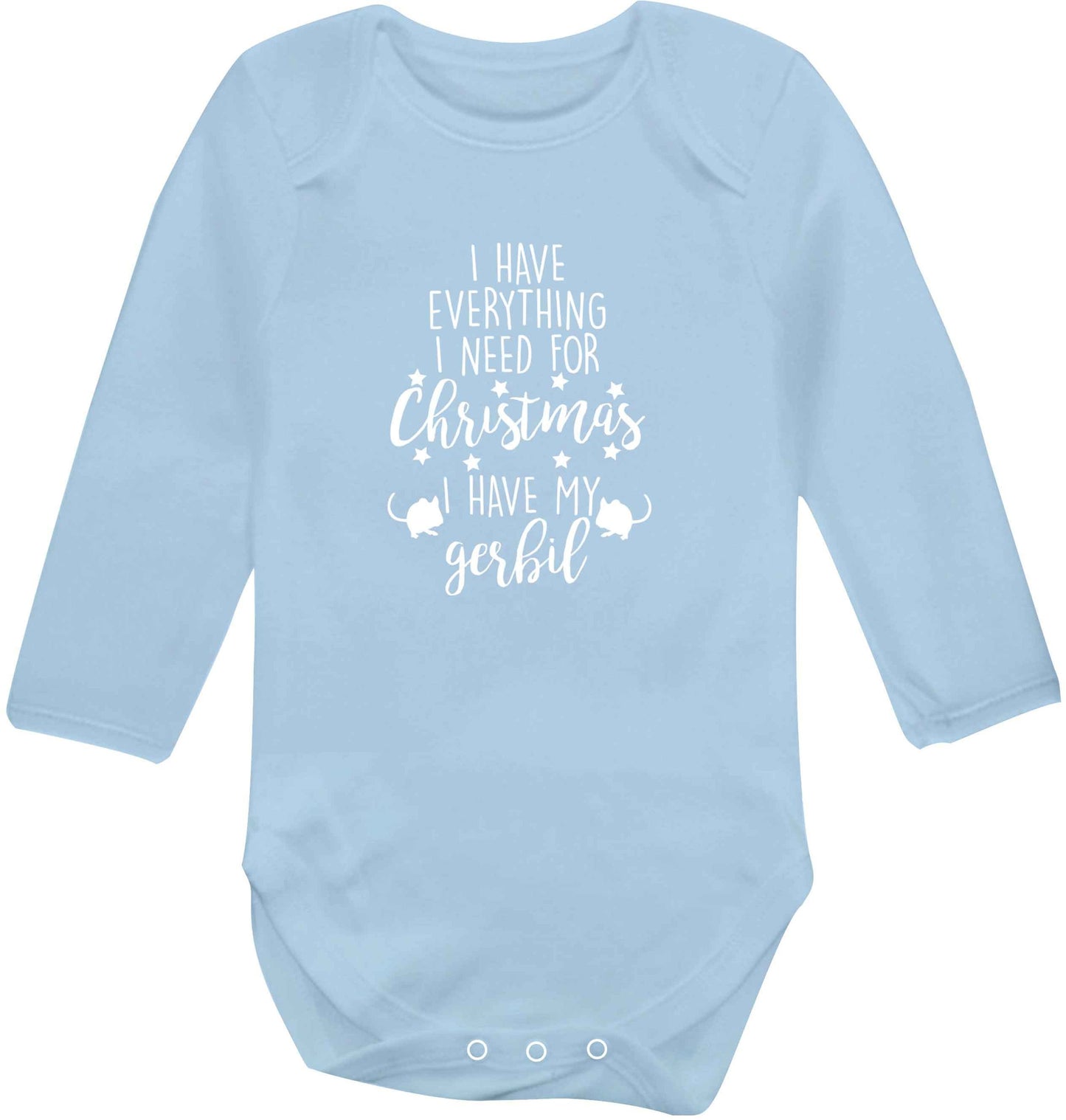 I have everything I need for Christmas I have my gerbil baby vest long sleeved pale blue 6-12 months