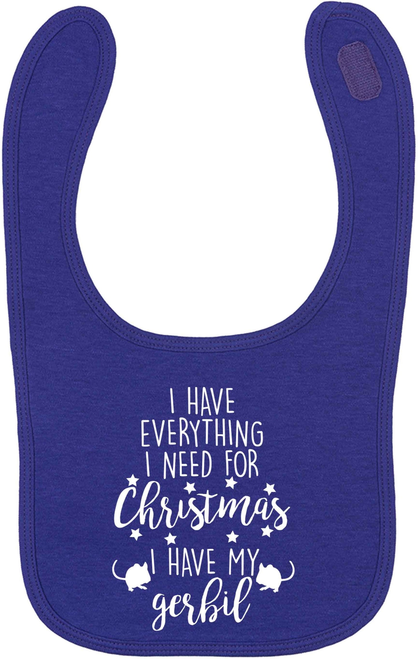 I have everything I need for Christmas I have my gerbil | baby bib