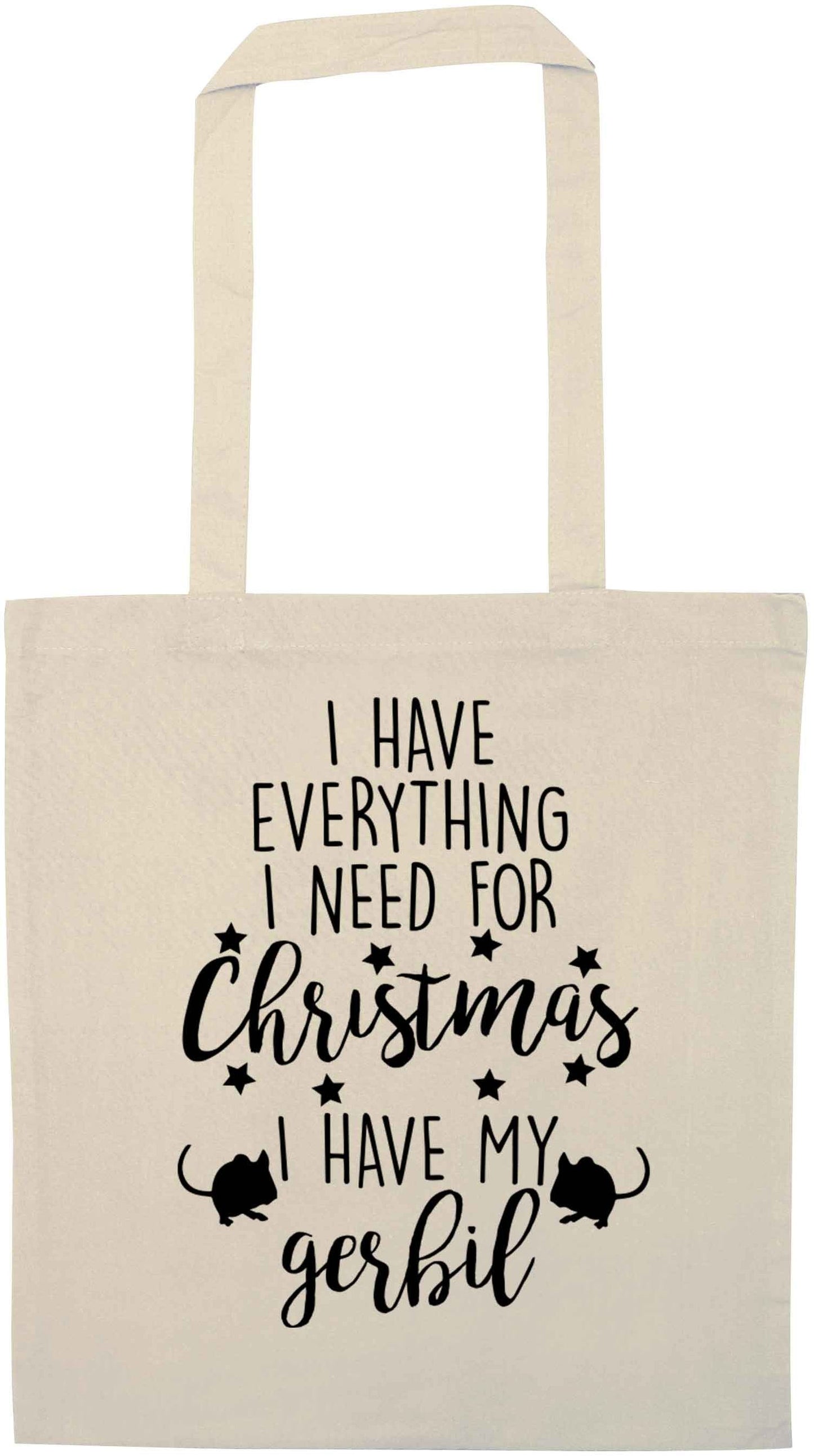 I have everything I need for Christmas I have my gerbil natural tote bag