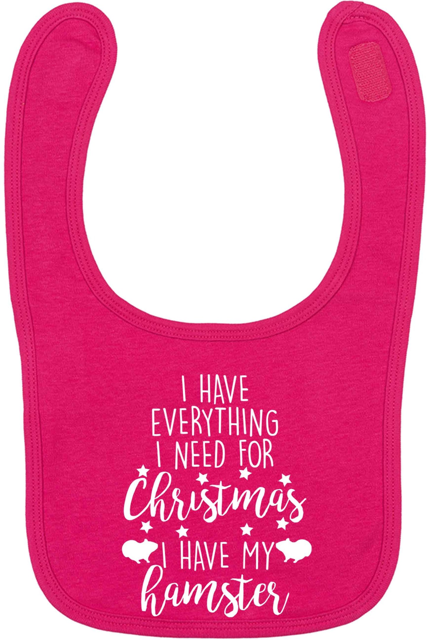 I have everything I need for Christmas I have my hamster dark pink baby bib