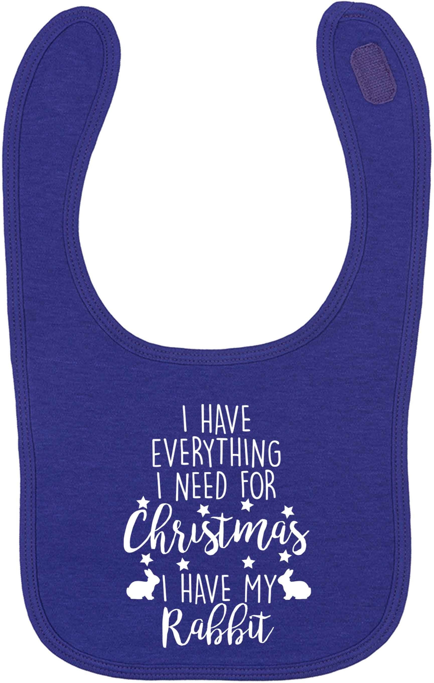 I have everything I need for Christmas I have my rabbit | baby bib