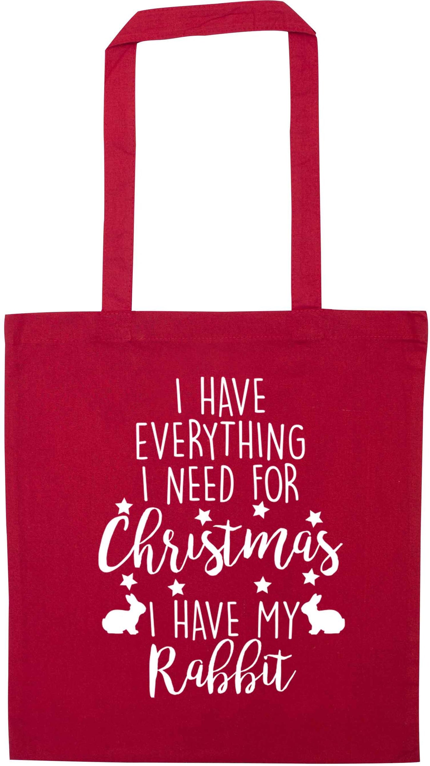 I have everything I need for Christmas I have my rabbit red tote bag