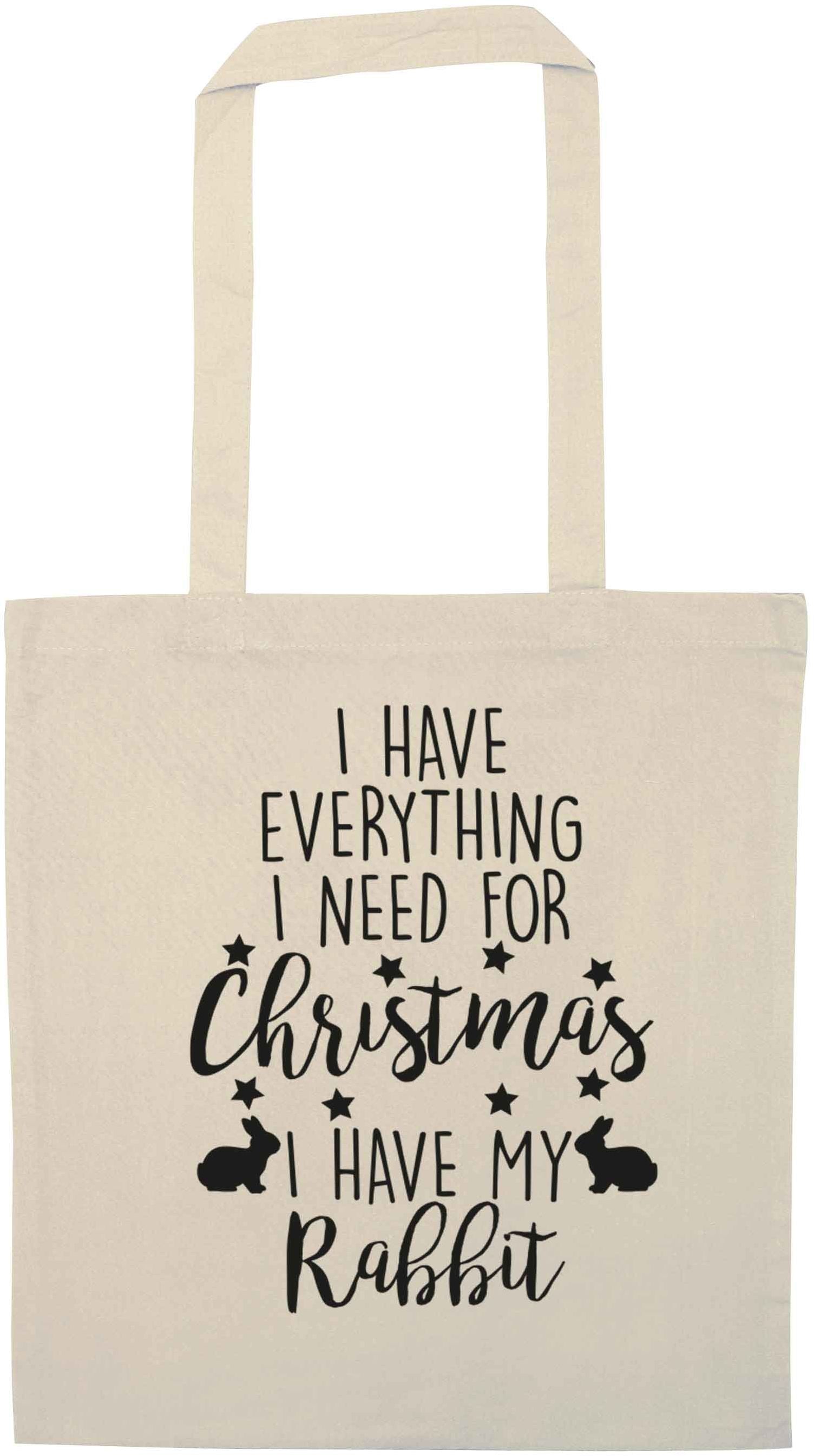 I have everything I need for Christmas I have my rabbit natural tote bag