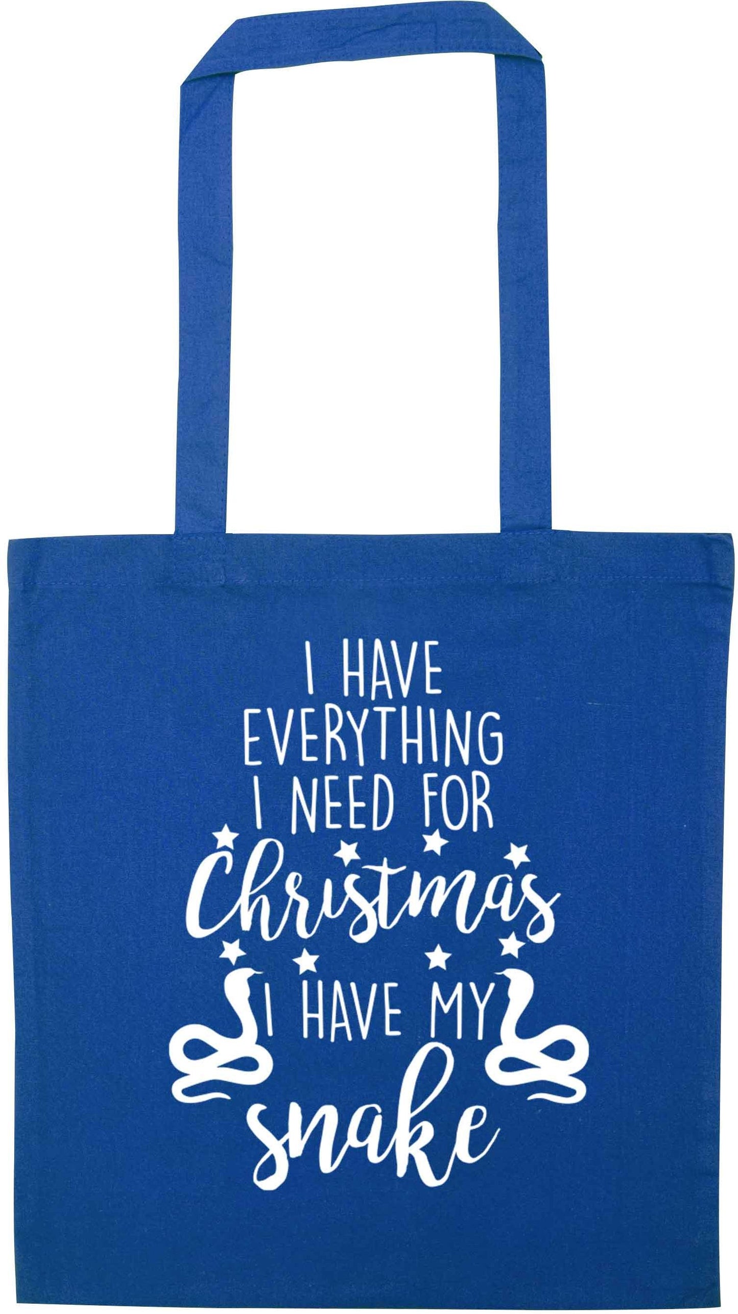 I have everything I need for Christmas I have my snake blue tote bag