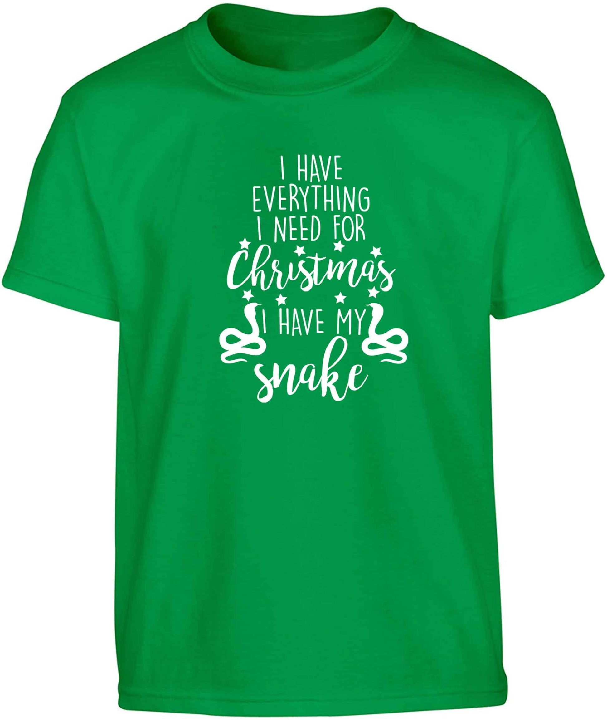 I have everything I need for Christmas I have my snake Children's green Tshirt 12-13 Years