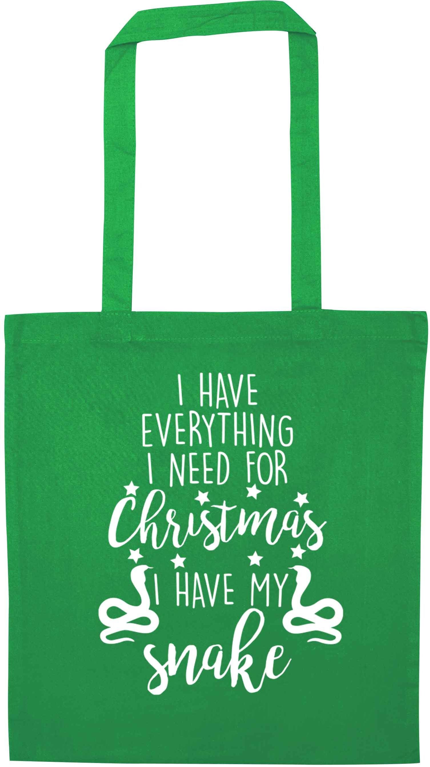 I have everything I need for Christmas I have my snake green tote bag