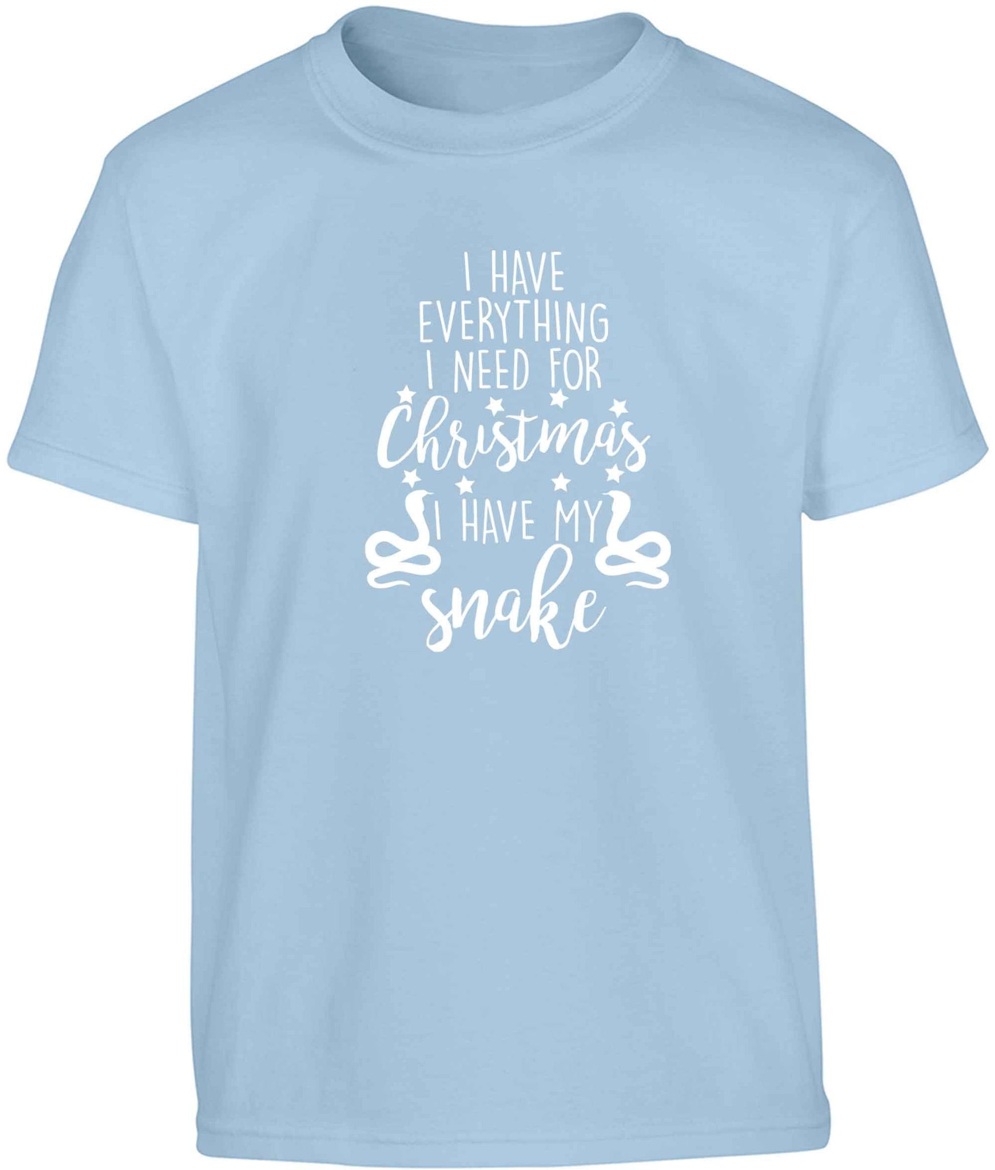 I have everything I need for Christmas I have my snake Children's light blue Tshirt 12-13 Years