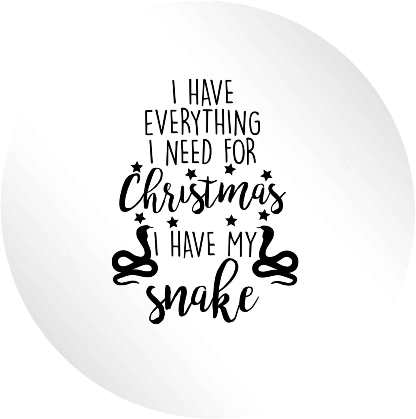 I have everything I need for Christmas I have my snake 24 @ 45mm matt circle stickers