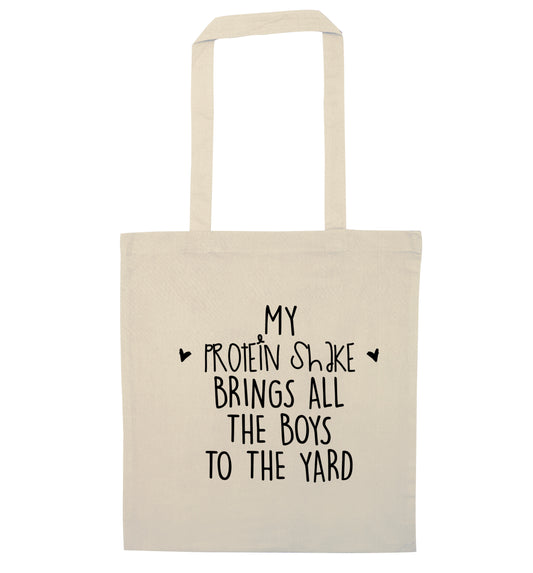 My protein shake brings all the boys to the yard natural tote bag