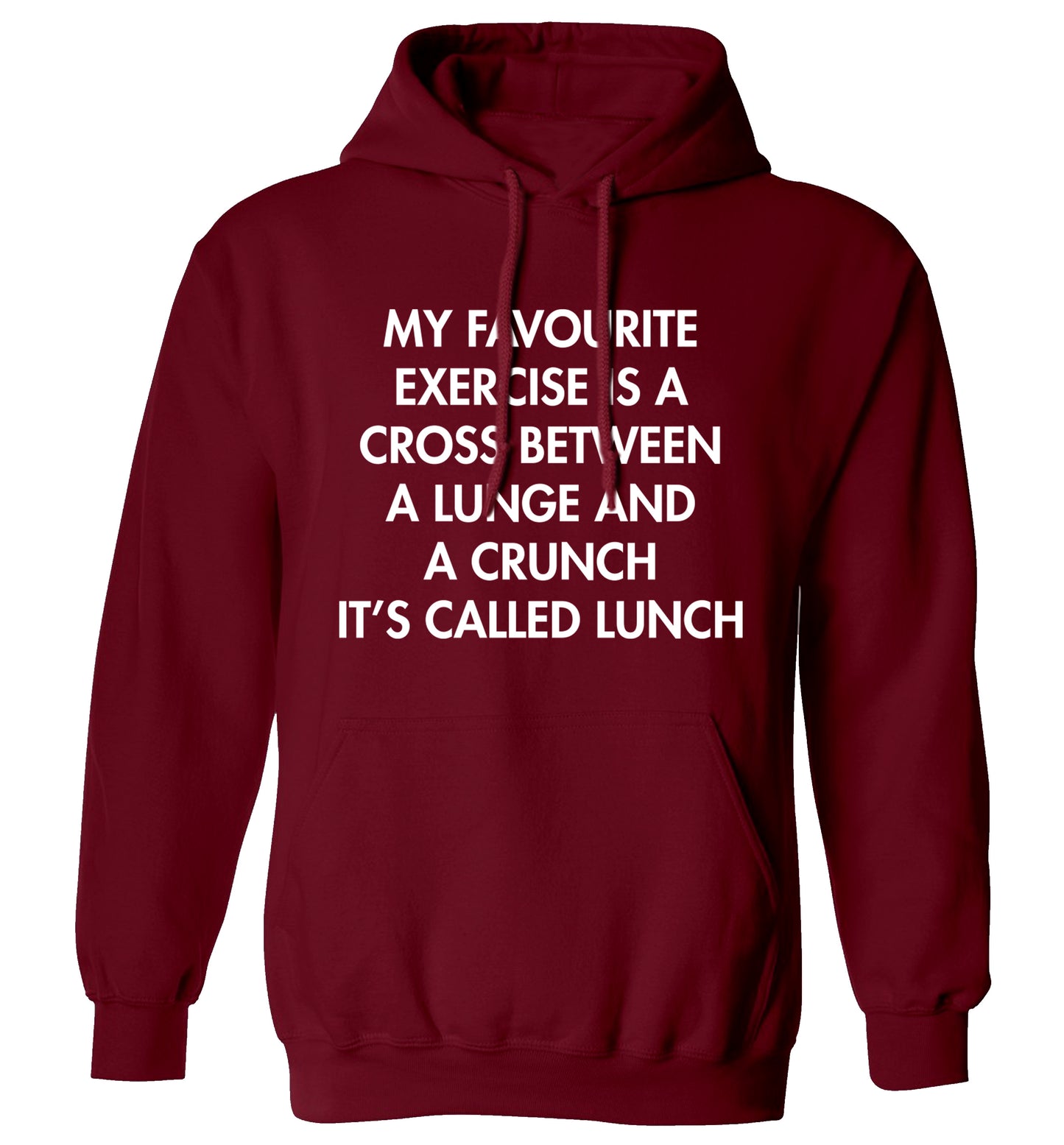 My favourite exercise is a cross between a lung and a crunch it's called lunch adults unisex maroon hoodie 2XL