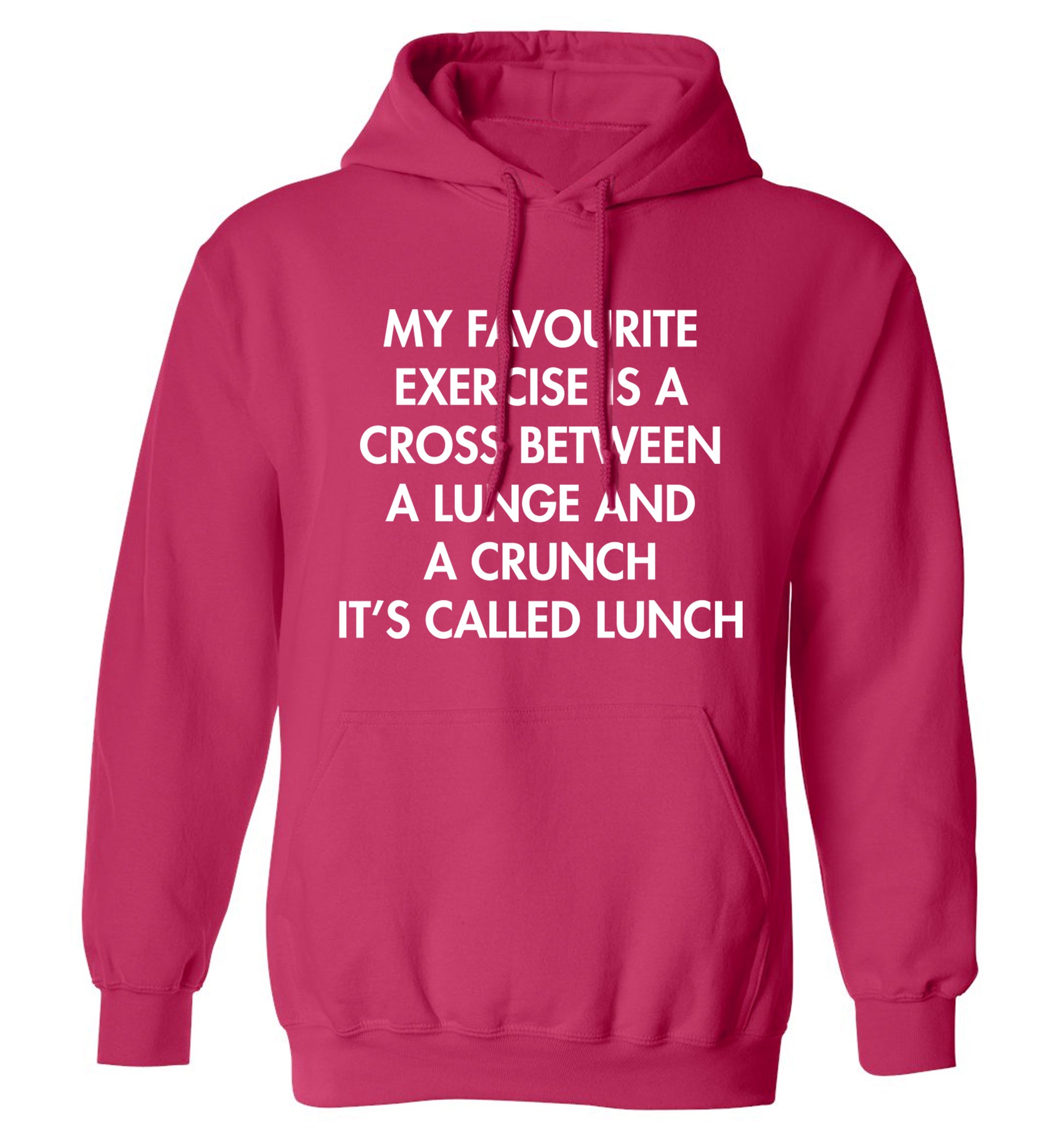 My favourite exercise is a cross between a lung and a crunch it's called lunch adults unisex pink hoodie 2XL