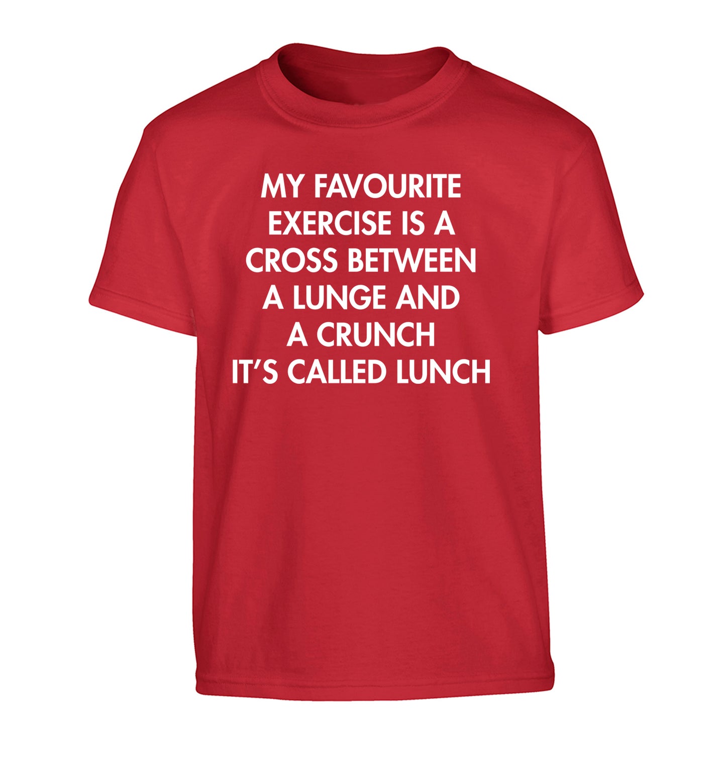 My favourite exercise is a cross between a lung and a crunch it's called lunch Children's red Tshirt 12-14 Years