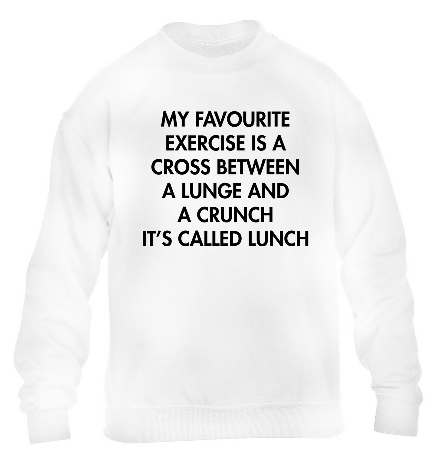 My favourite exercise is a cross between a lung and a crunch it's called lunch children's white sweater 12-14 Years