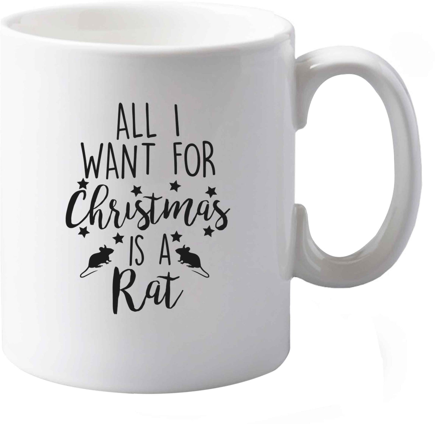 10 oz All I want for Christmas is a rat ceramic mug both sides