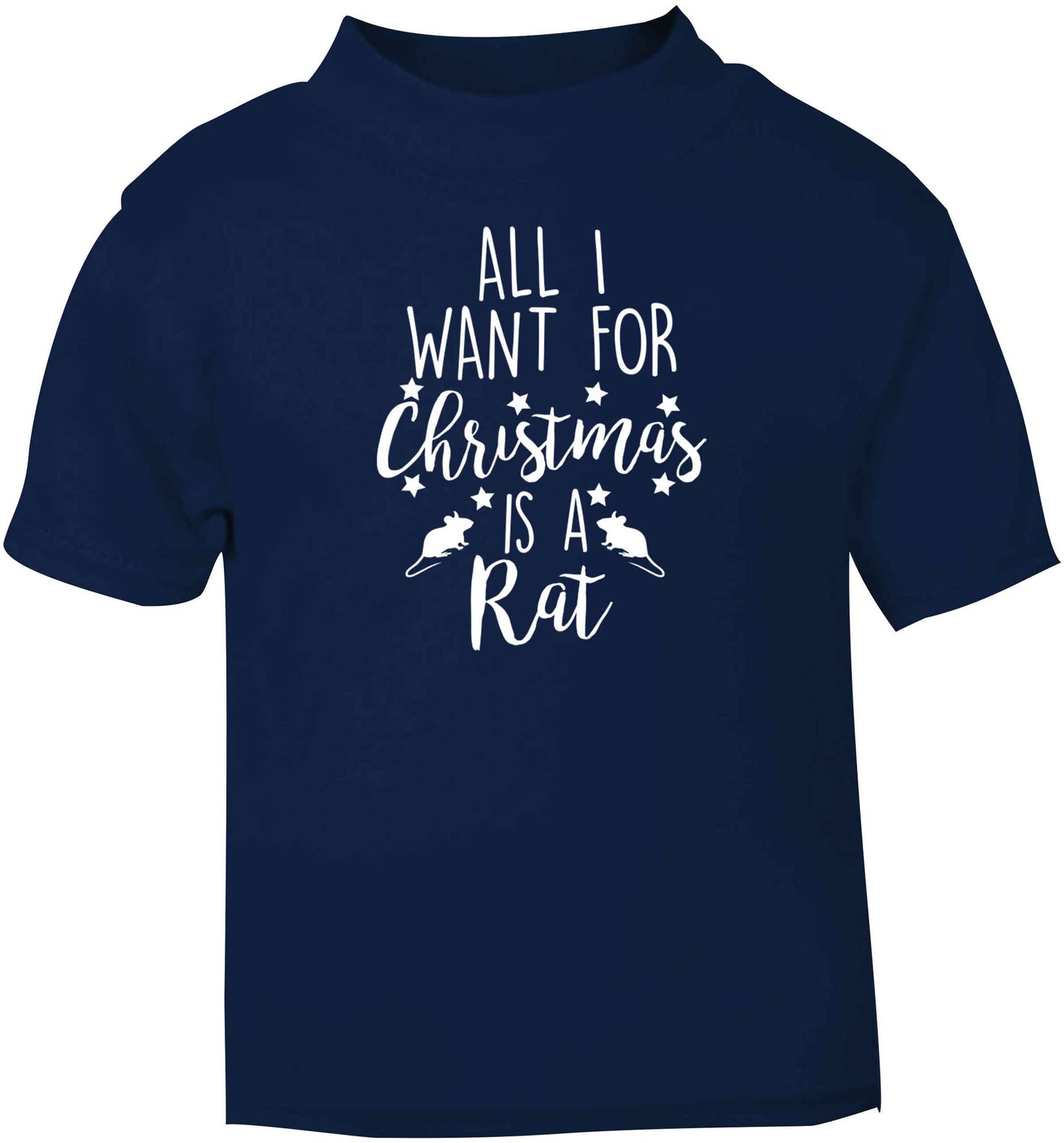 All I want for Christmas is a rat navy baby toddler Tshirt 2 Years