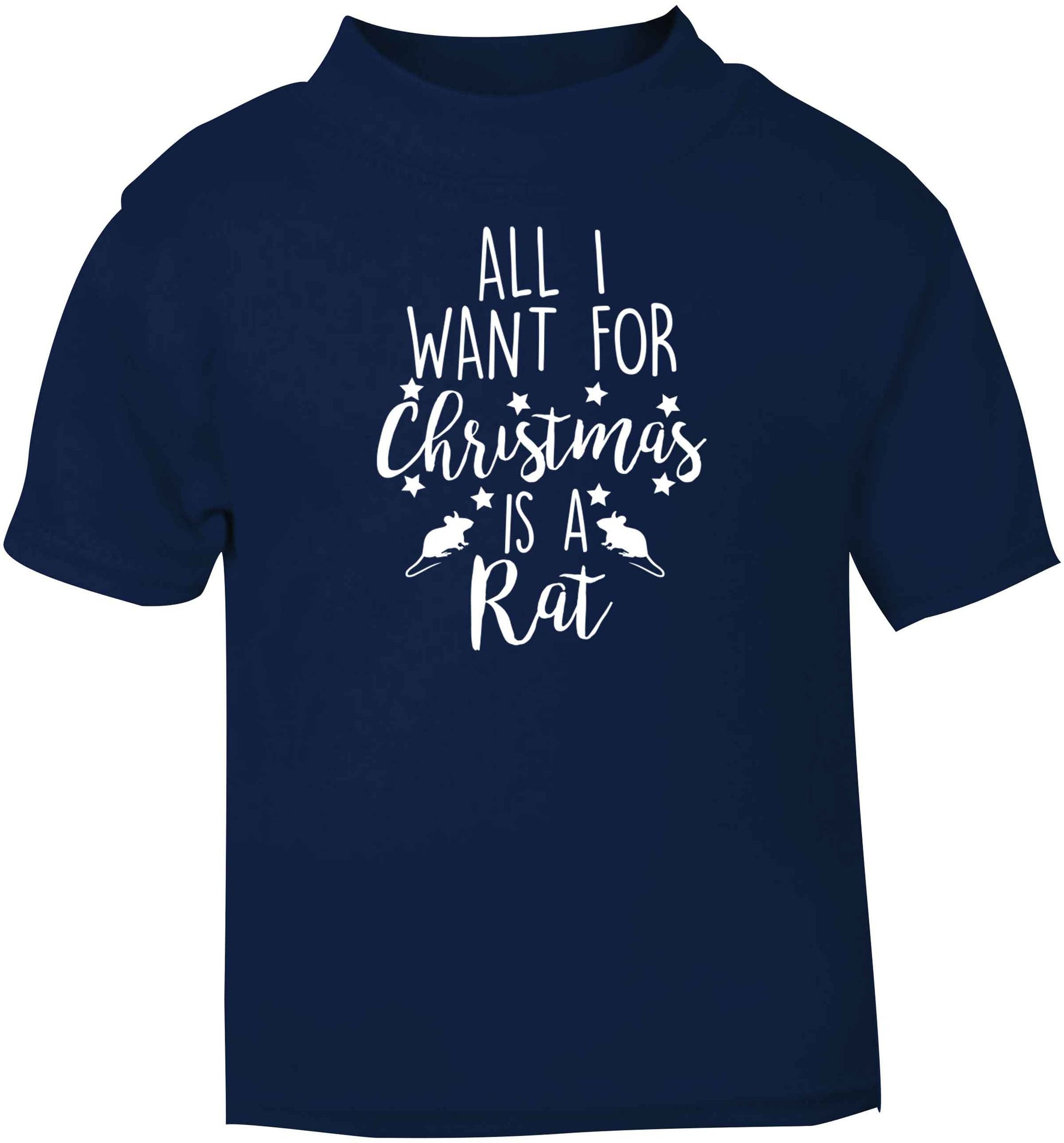 All I want for Christmas is a rat navy baby toddler Tshirt 2 Years