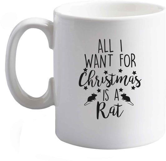 10 oz All I want for Christmas is a rat ceramic mug right handed