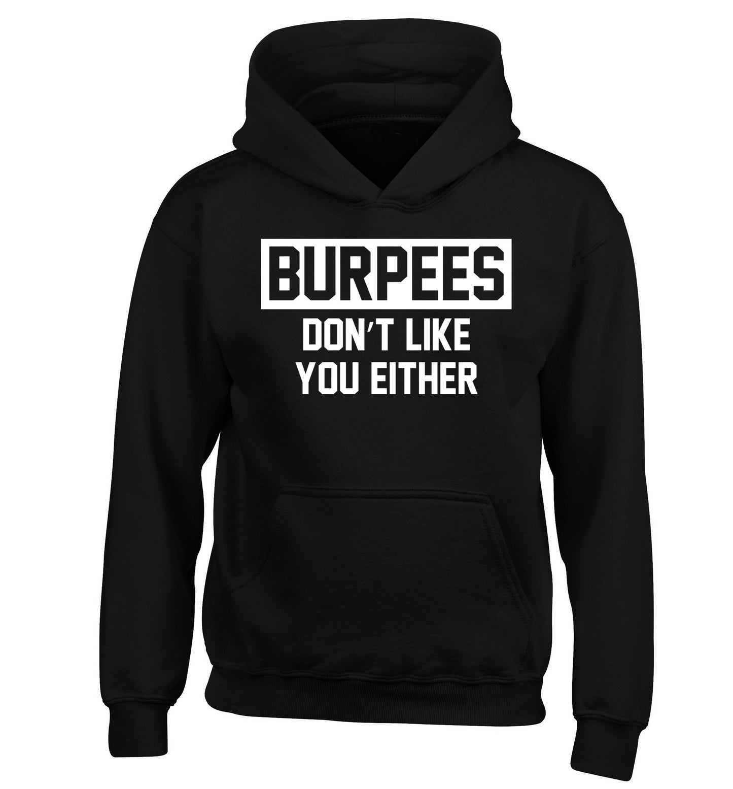 Burpees don't like you either children's black hoodie 12-14 Years