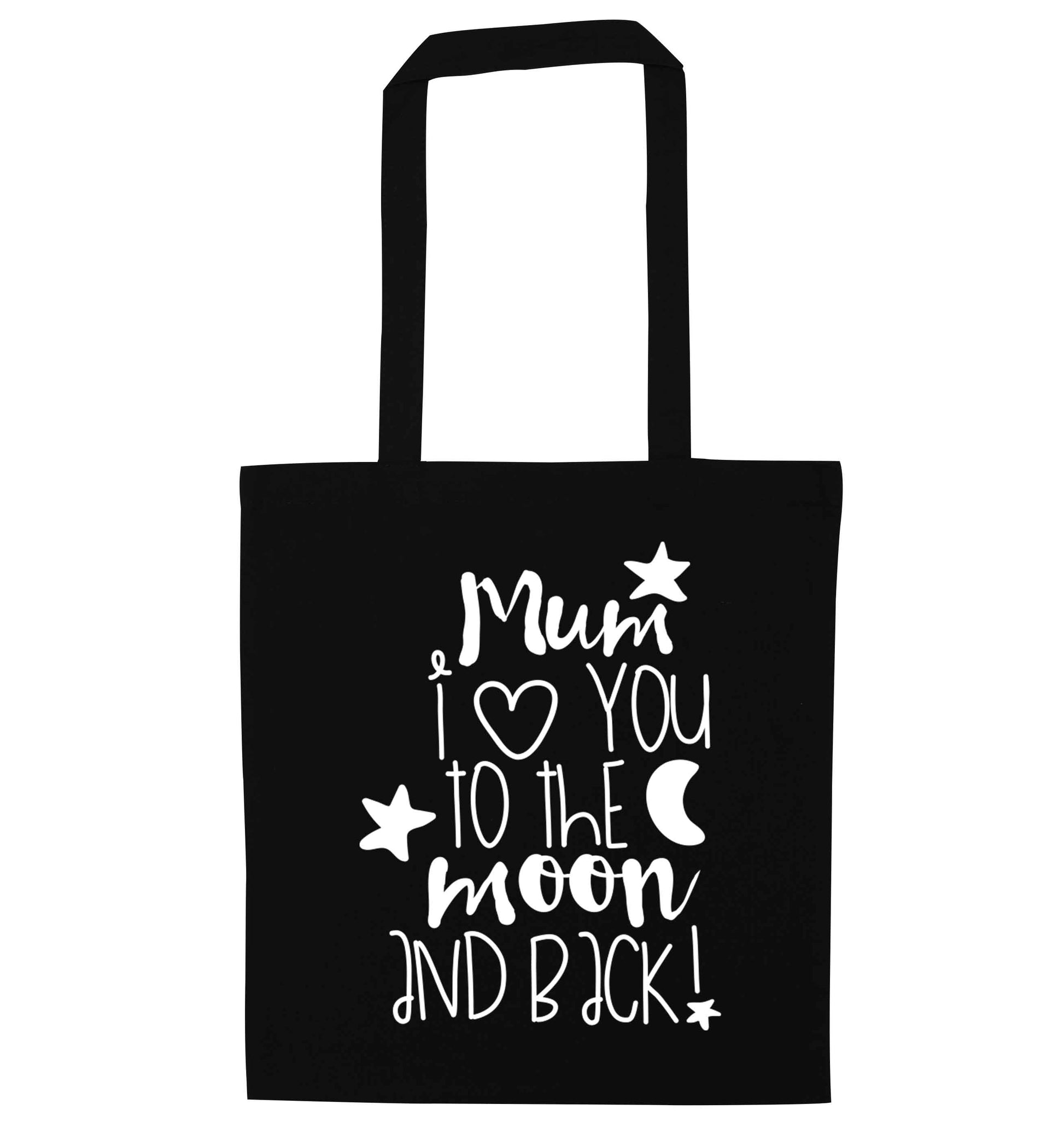 Mum I love you to the moon and back black tote bag