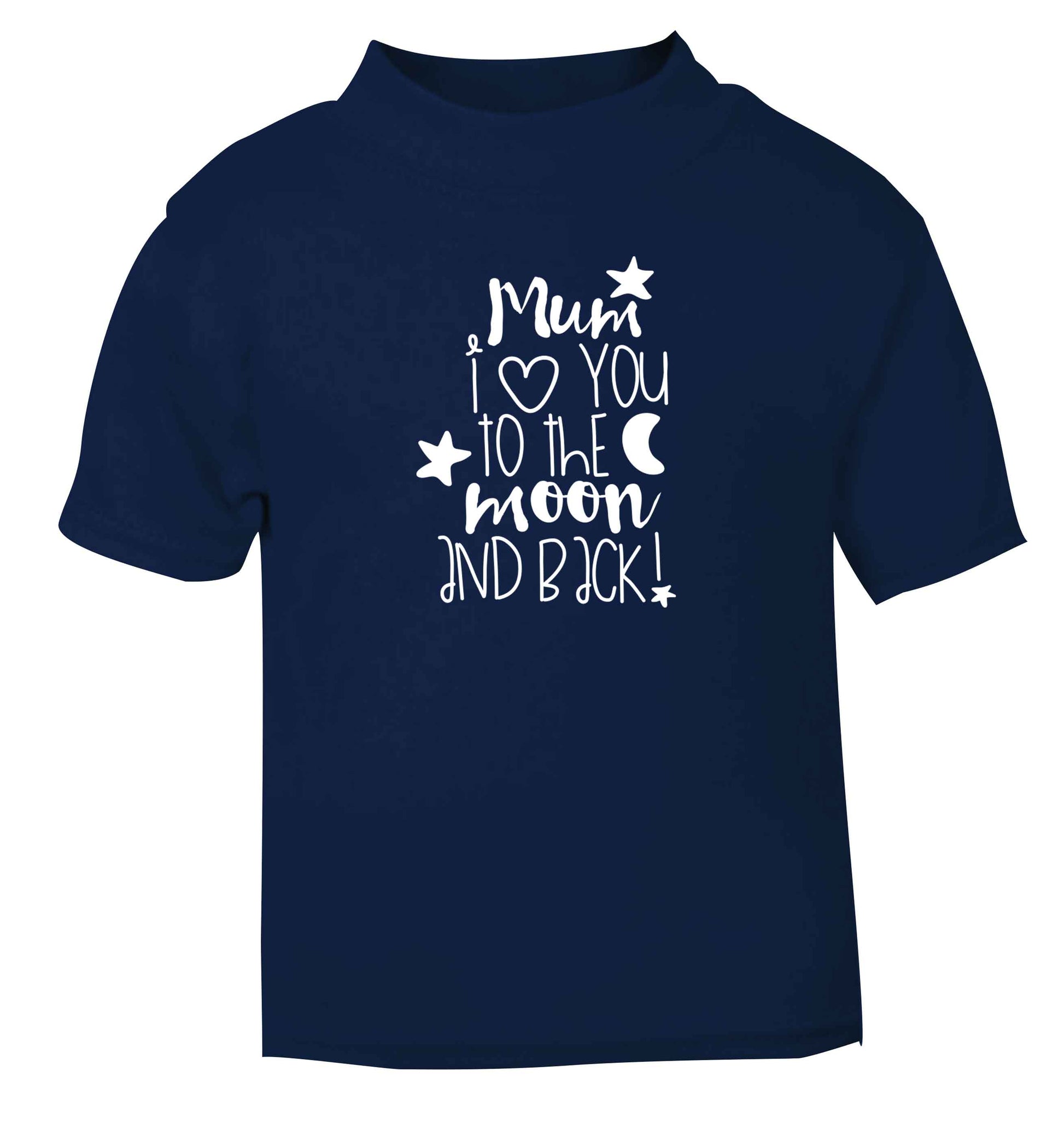 Mum I love you to the moon and back navy baby toddler Tshirt 2 Years