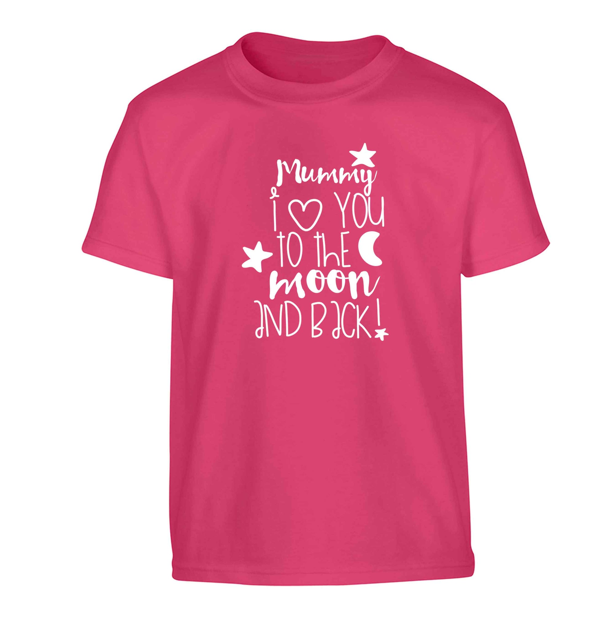 Mummy I love you to the moon and back Children's pink Tshirt 12-13 Years