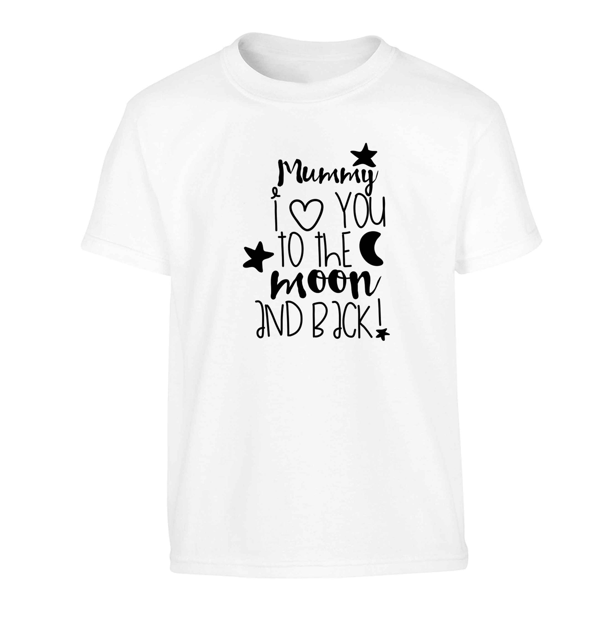 Mummy I love you to the moon and back Children's white Tshirt 12-13 Years
